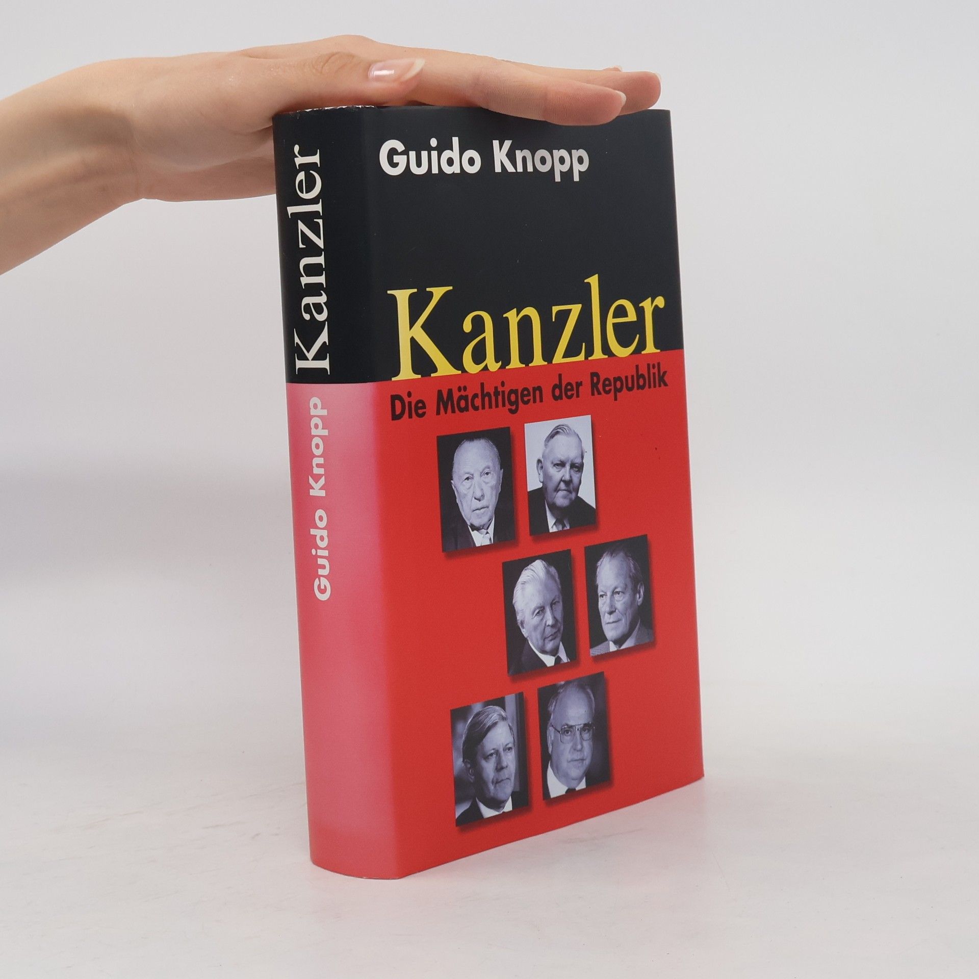 Guido Knopp Kanzler: Die Mächtigen der Republik