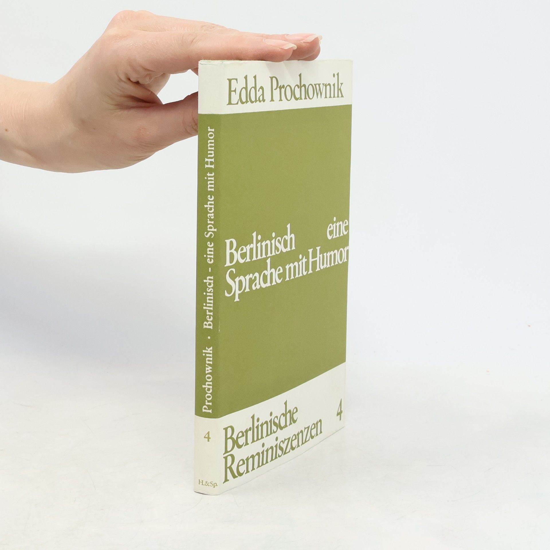 Edda Prochownik Berlinisch, eine Sprache mit Humor. Berlinische Reminiszenzen 4