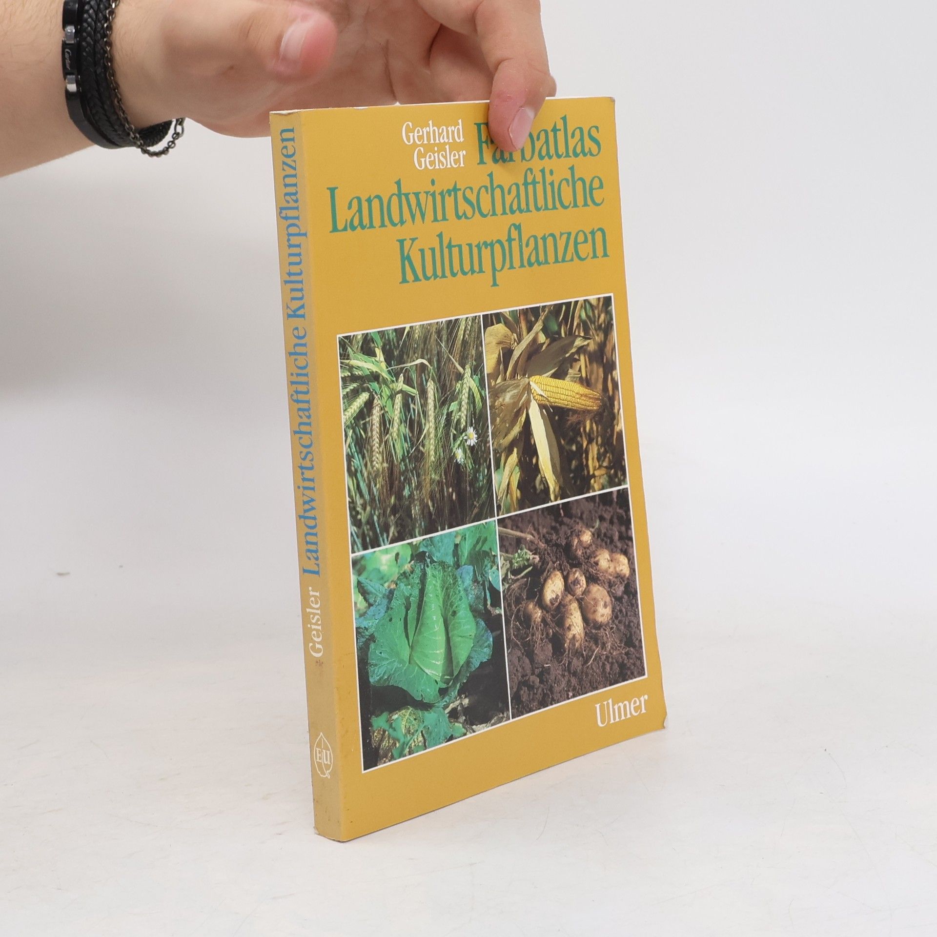 Gerhard Geisler Farbatlas landwirtschaftliche Kulturpflanzen
