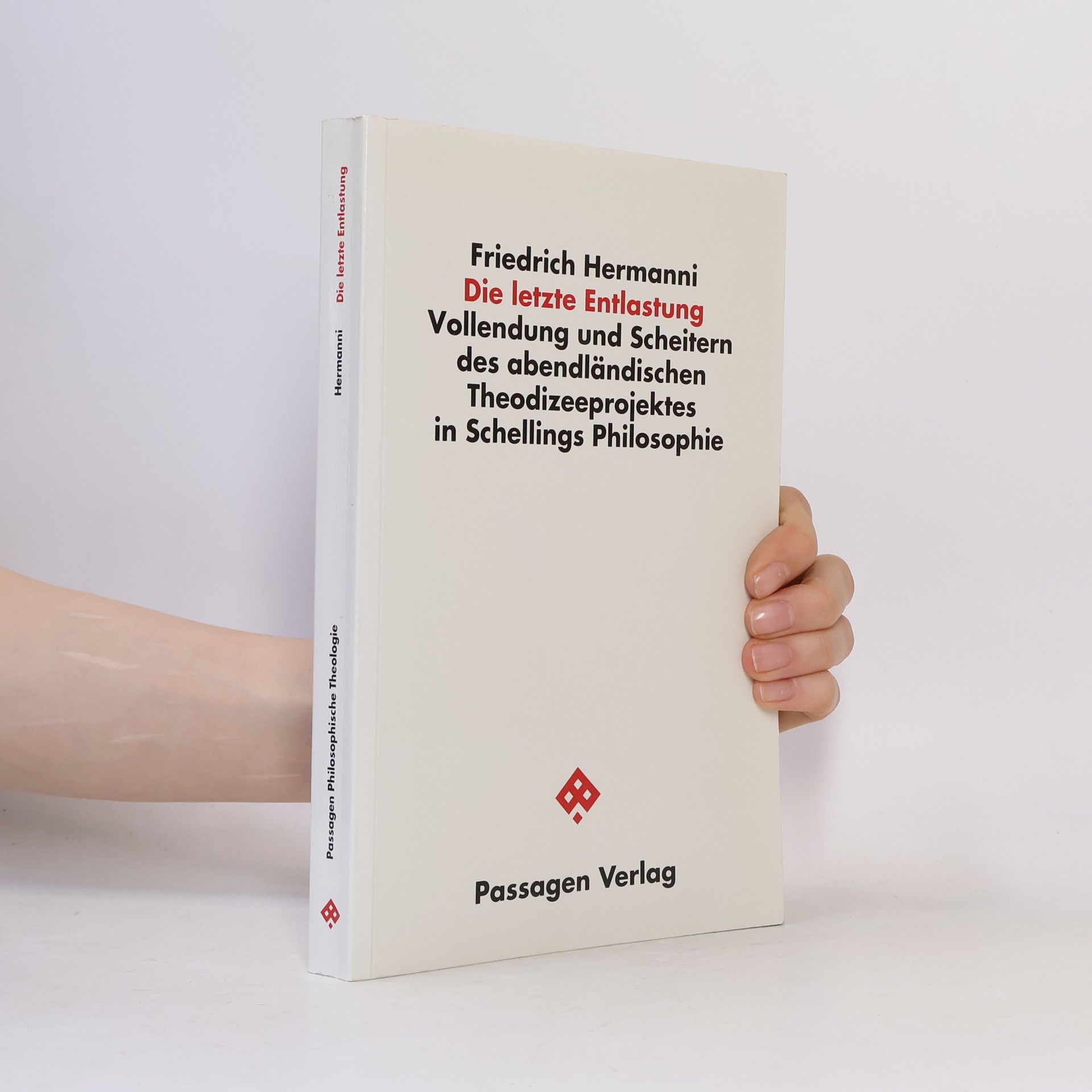Friedrich Hermanni Passagen Philosophische Theologie: Die letzte Entlastung