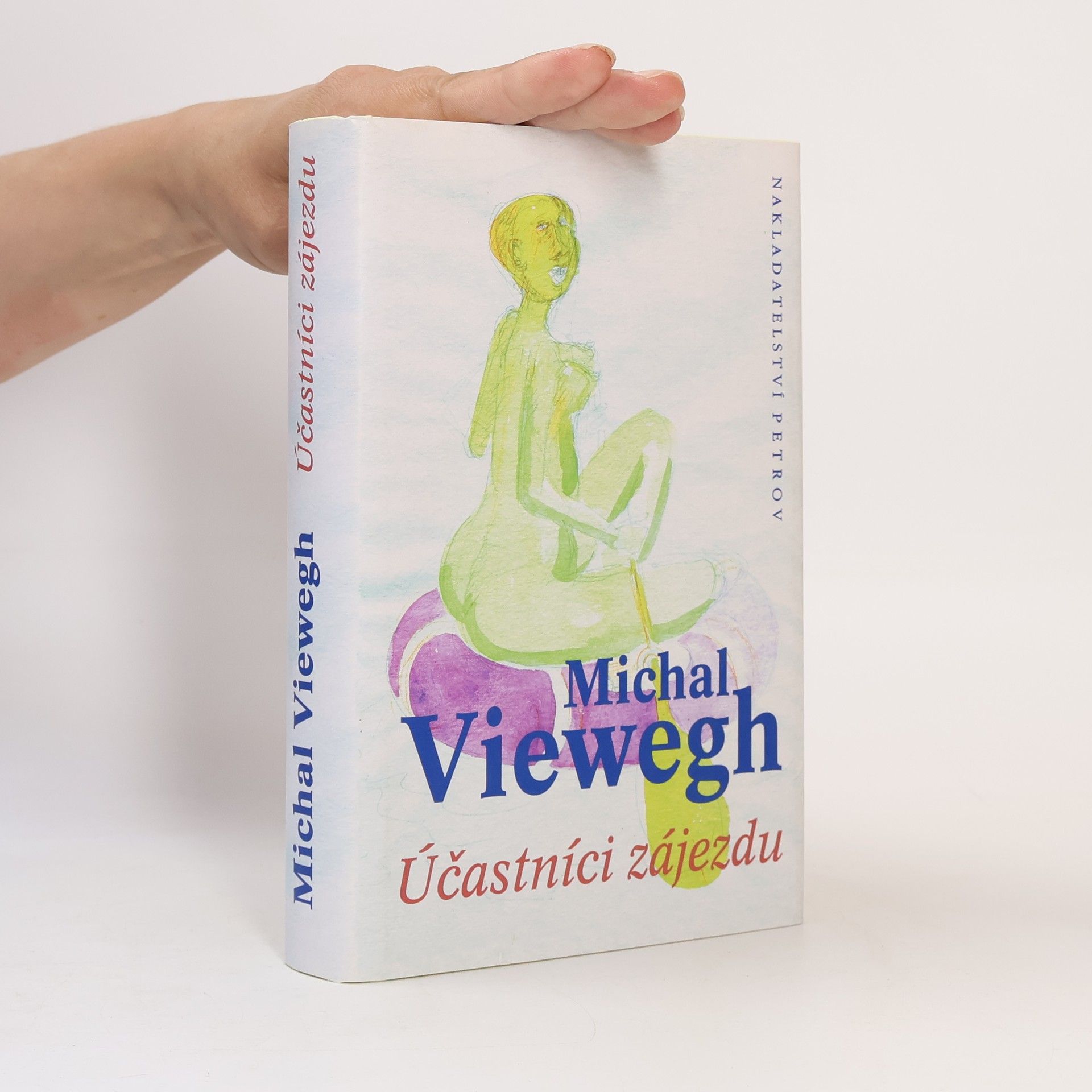 Michal Viewegh Účastníci zájezdu