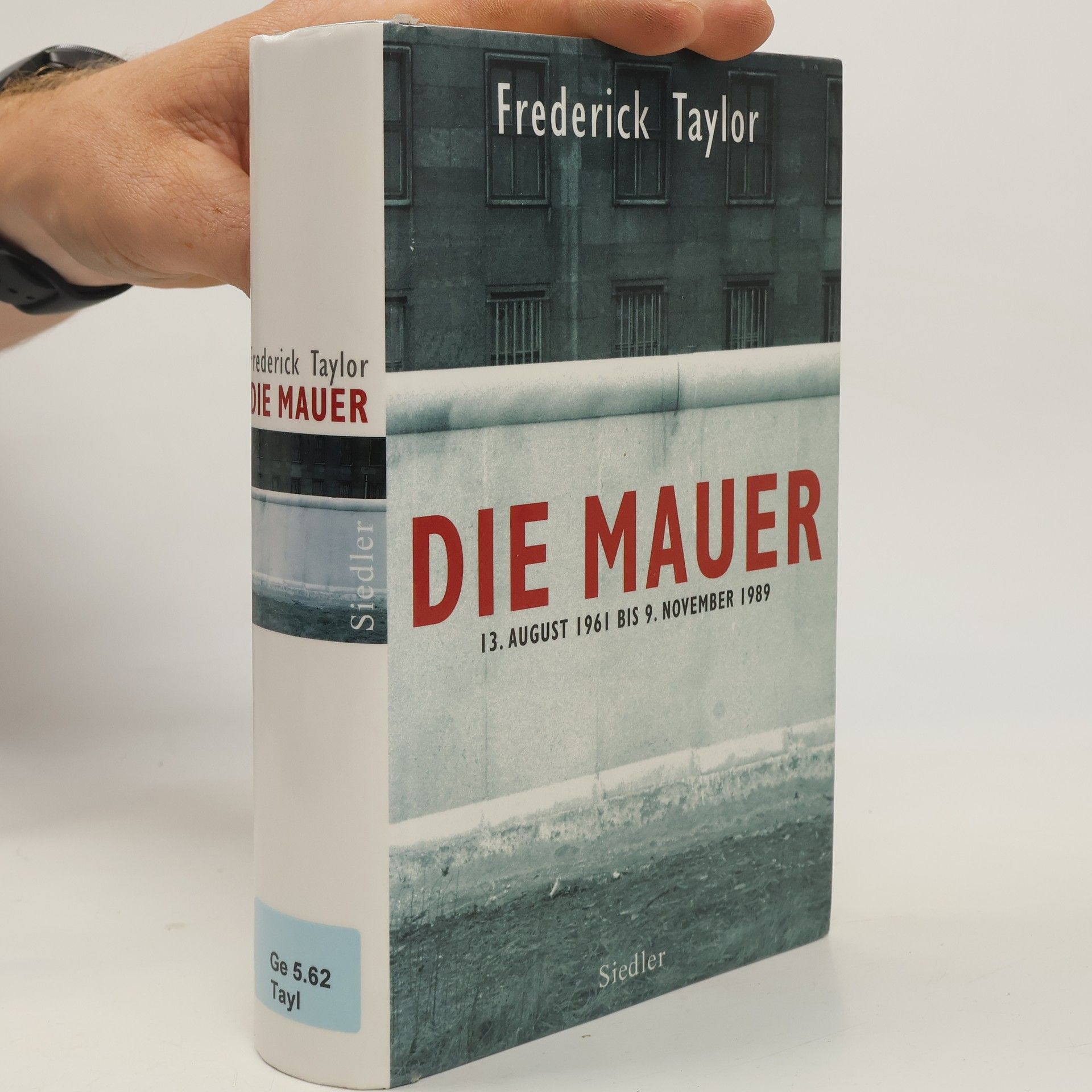 Frederick Taylor Die Mauer