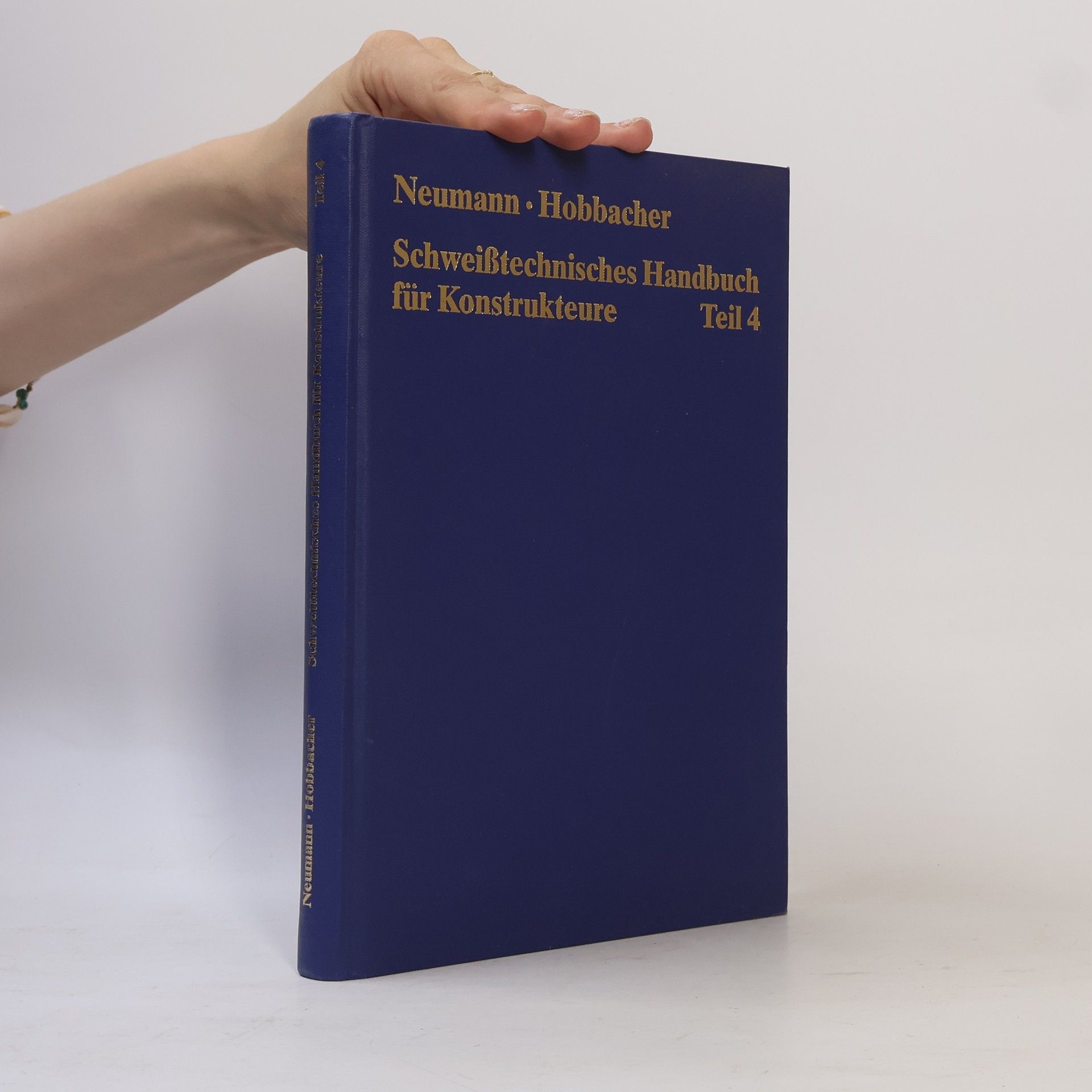 Adolf Hobbacher Schweißtechnisches Handbuch für Konstrukteure Teil 4
