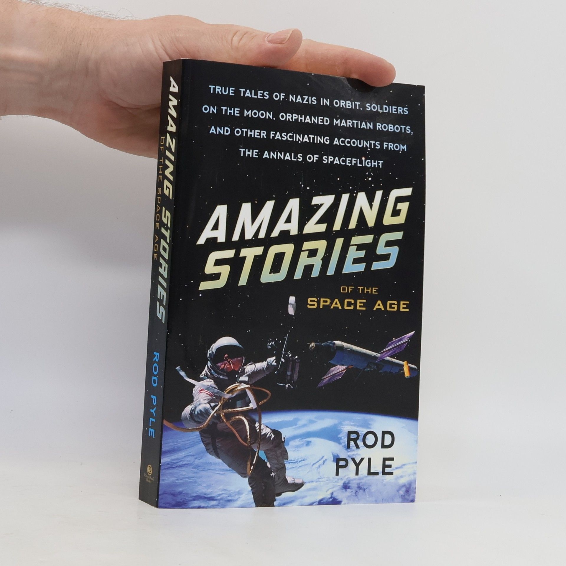 Rod Pyle Amazing Stories of the Space Age