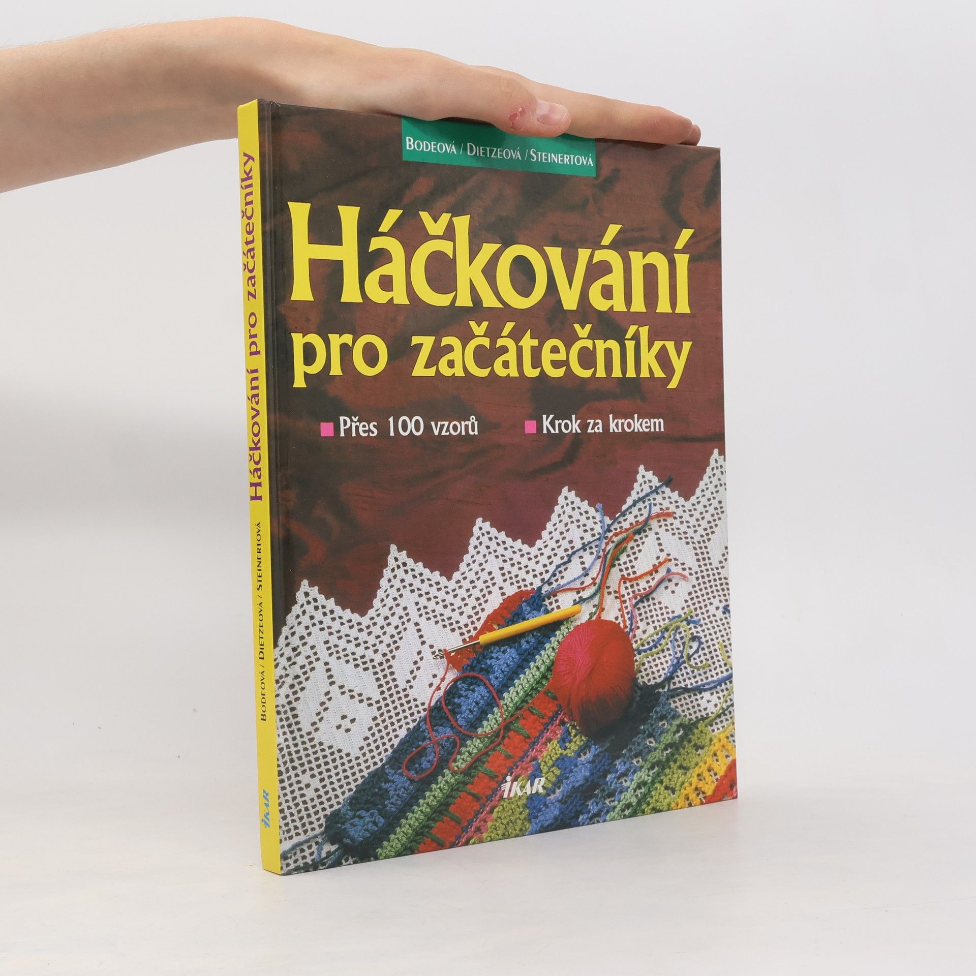 Sigrid Bode Háčkování pro začátečníky : přes 100 vzorů : krok za krokem