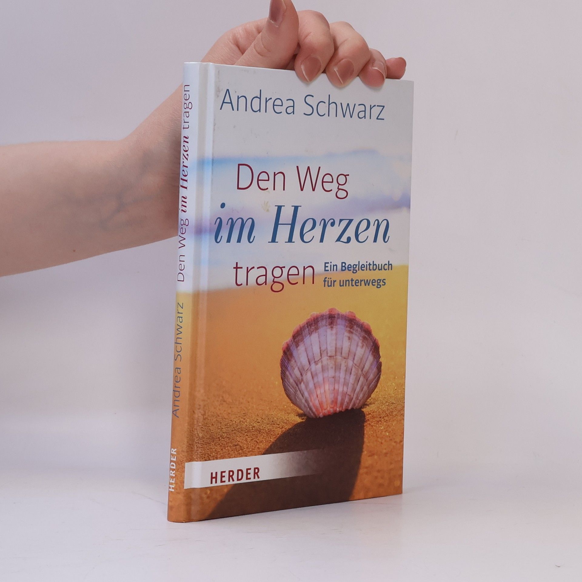 Andrea Schwarz Den Weg im Herzen tragen