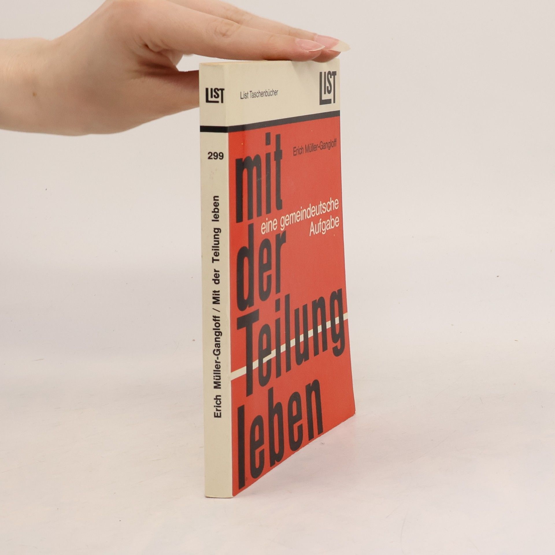 Erich Müller-Gangloff Mit der Teilung leben. Eine gemeindeutsche Aufgabe