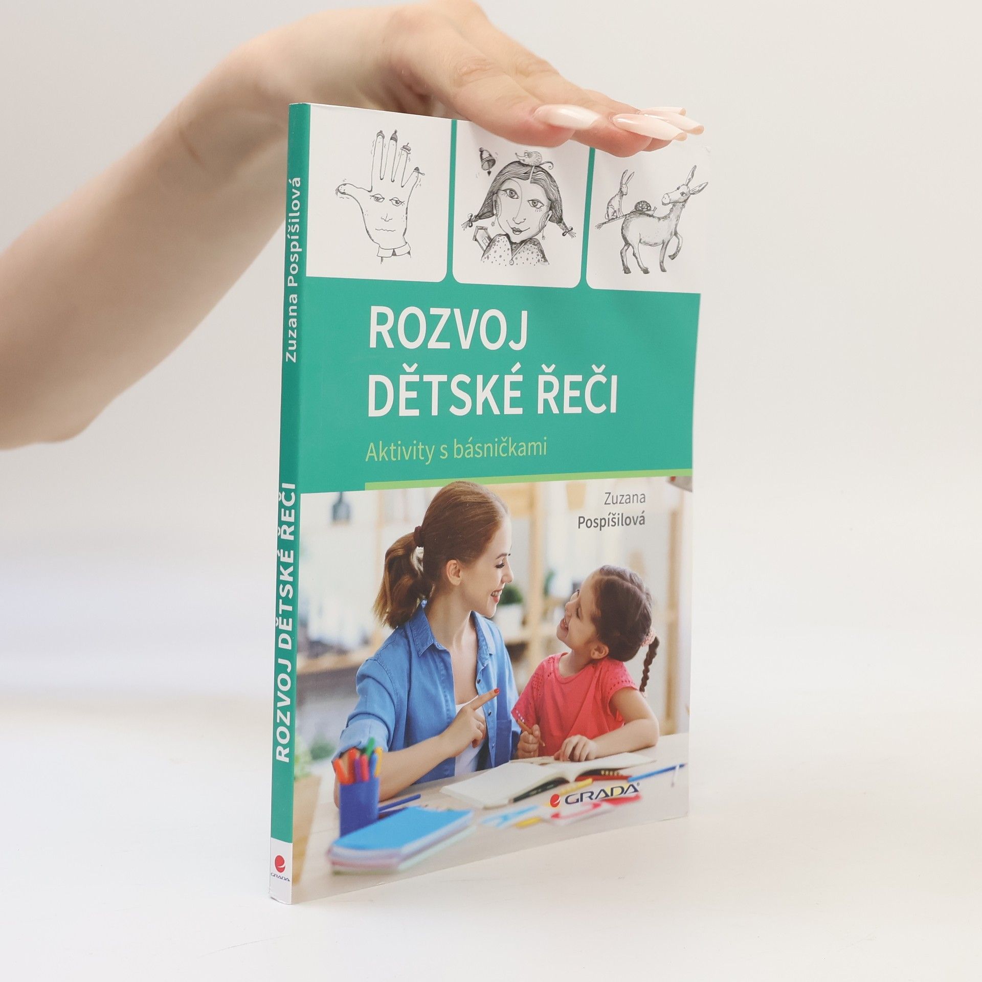Zuzana Pospíšilová Rozvoj dětské řeči - Aktivity s básničkami
