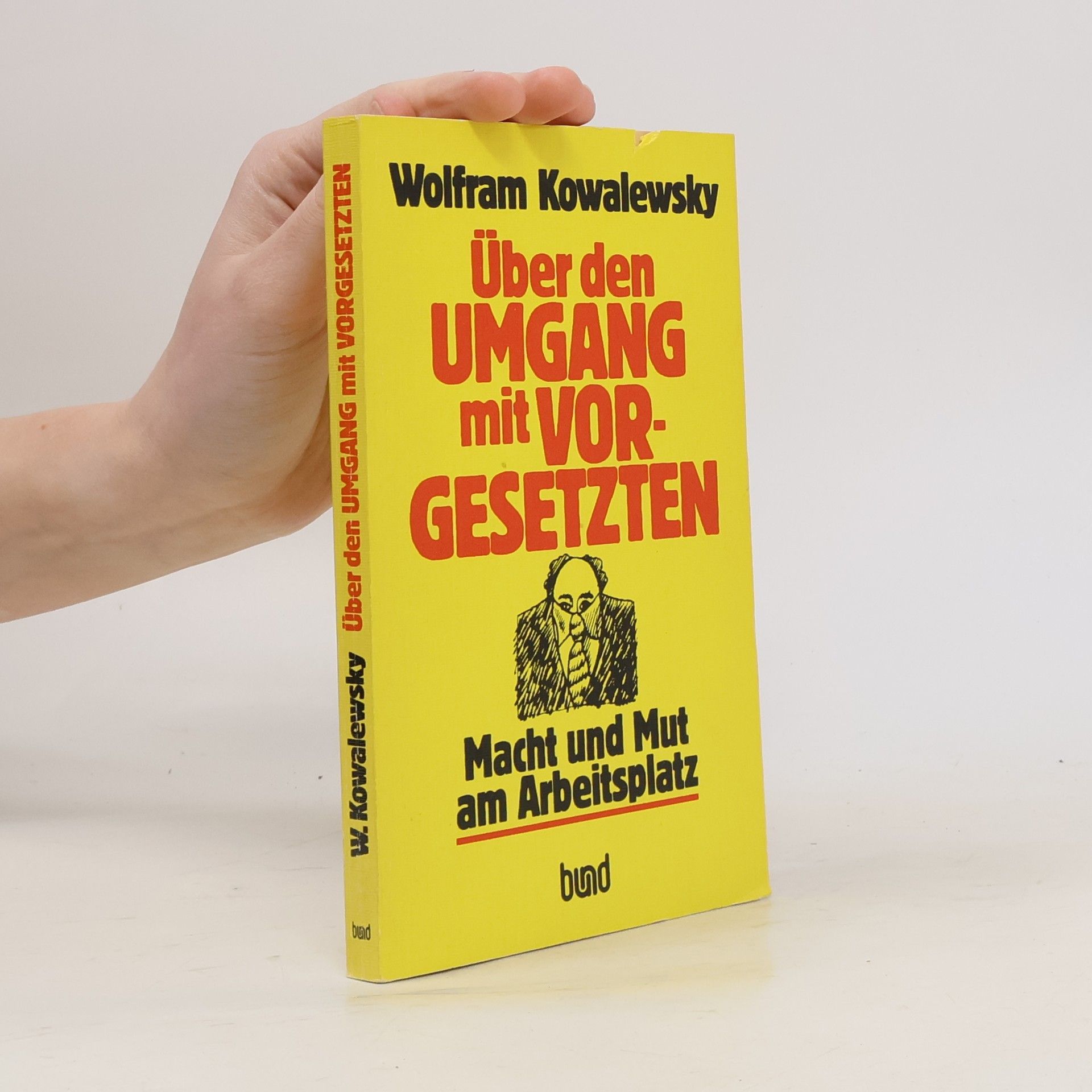 Wolfram Kowalewsky Über den Umgang mit Vorgesetzten