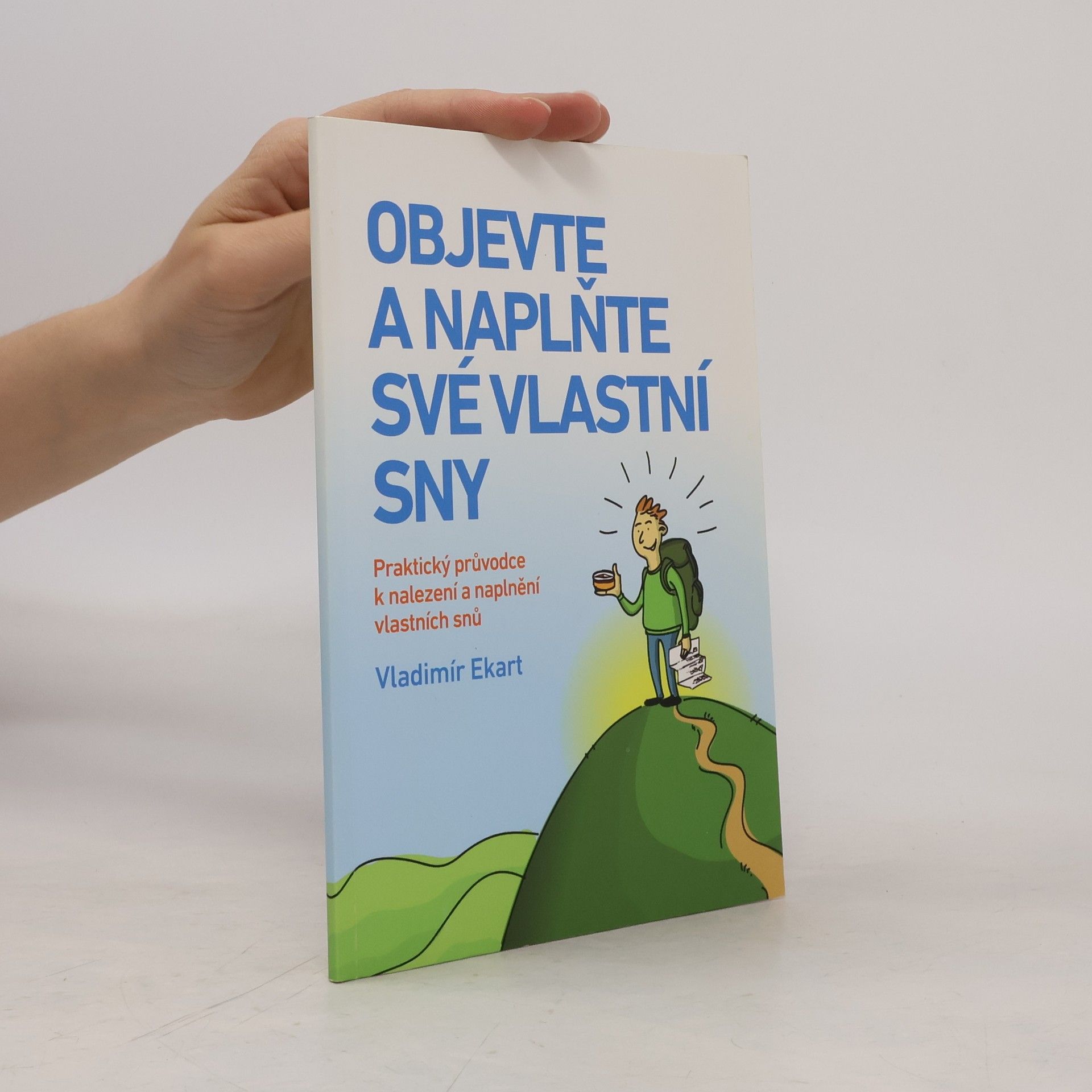 Vladimír Ekart Objevte a naplňte své vlastní sny