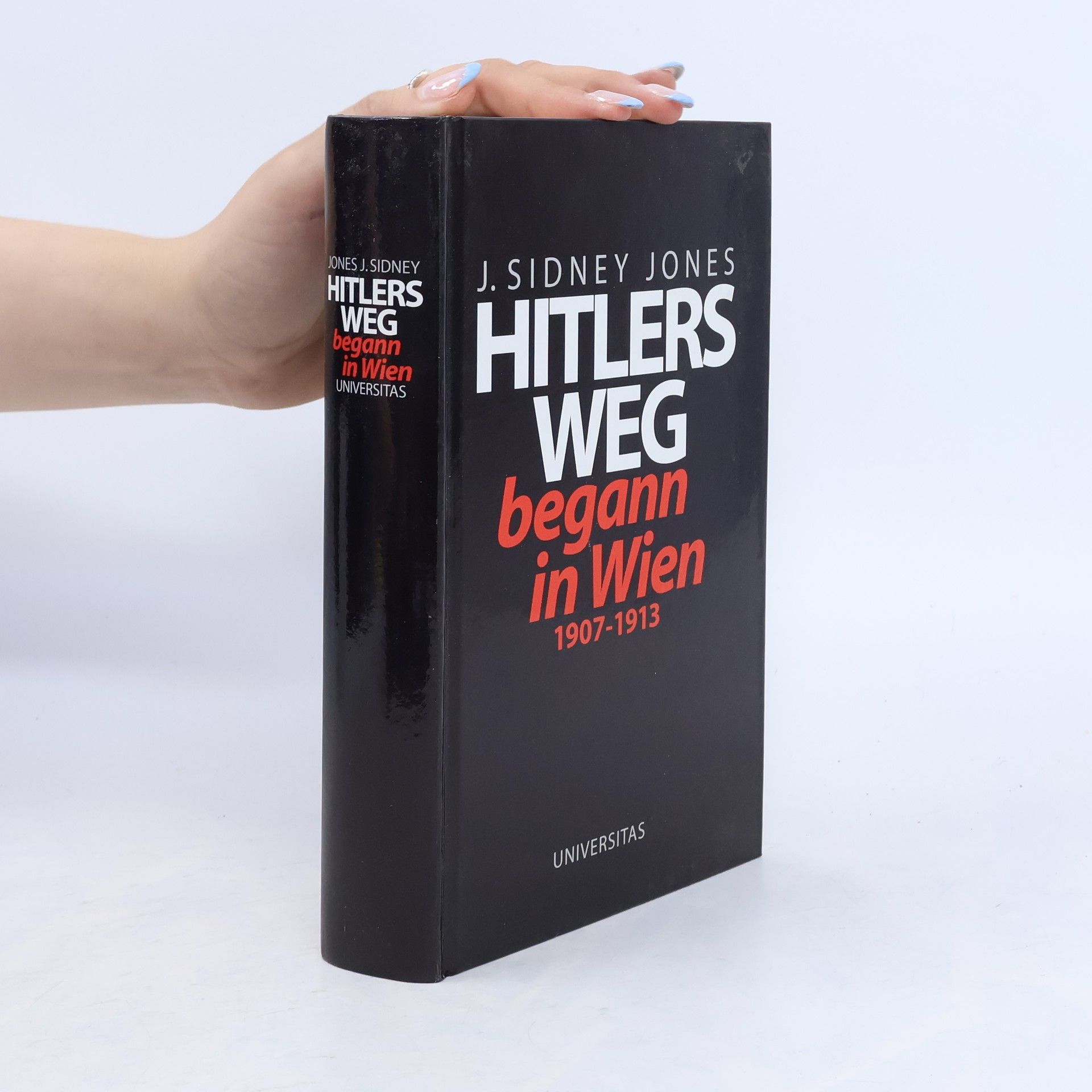 J. Sydney Jones Hitlers Weg begann in Wien