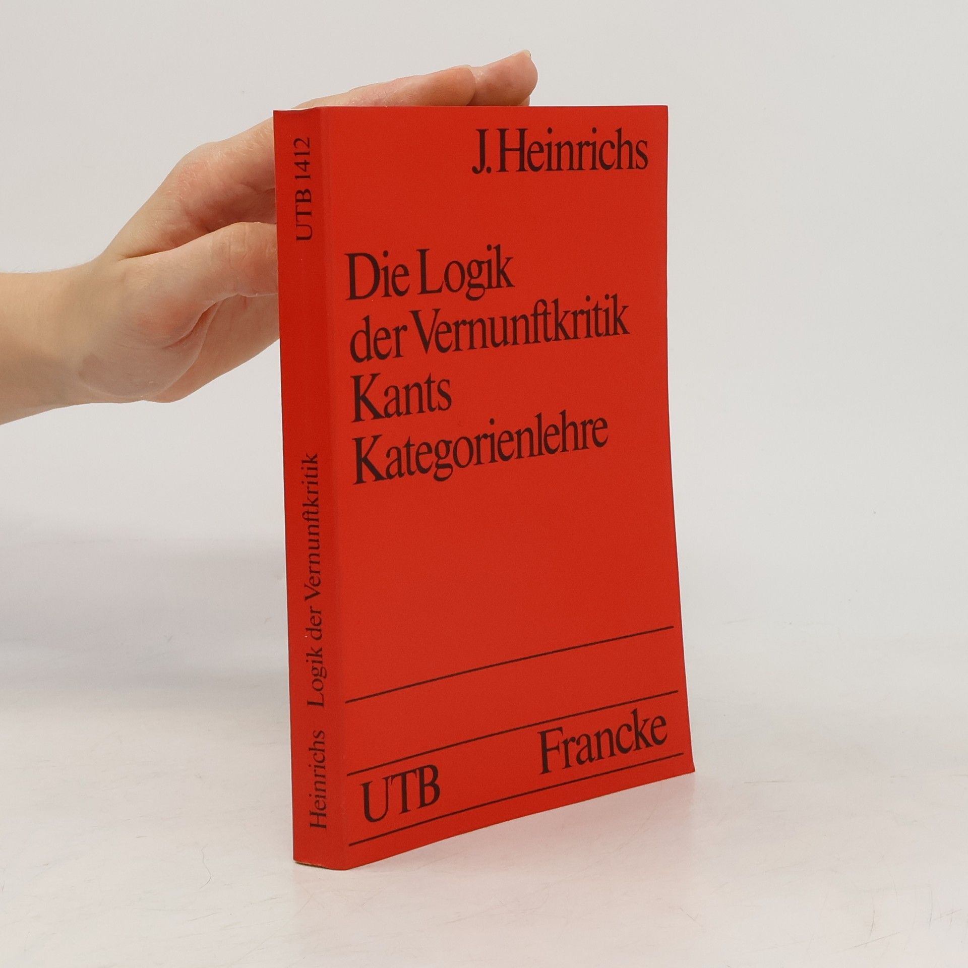 Kolektiv autorů Die Logik der Vernunftkritik Kants Kategorienlehre