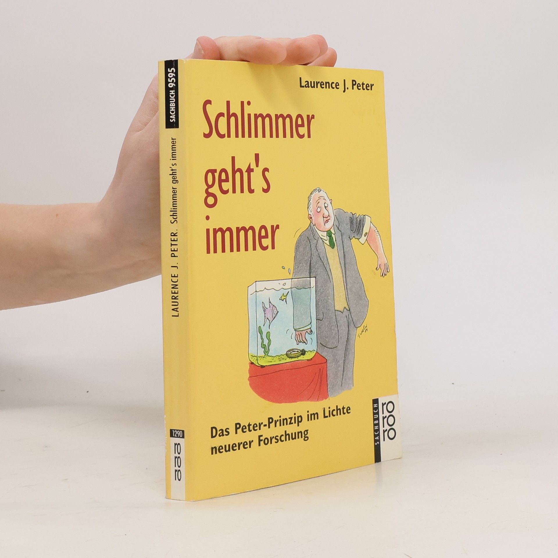 Laurence J. Peter Schlimmer geht's immer