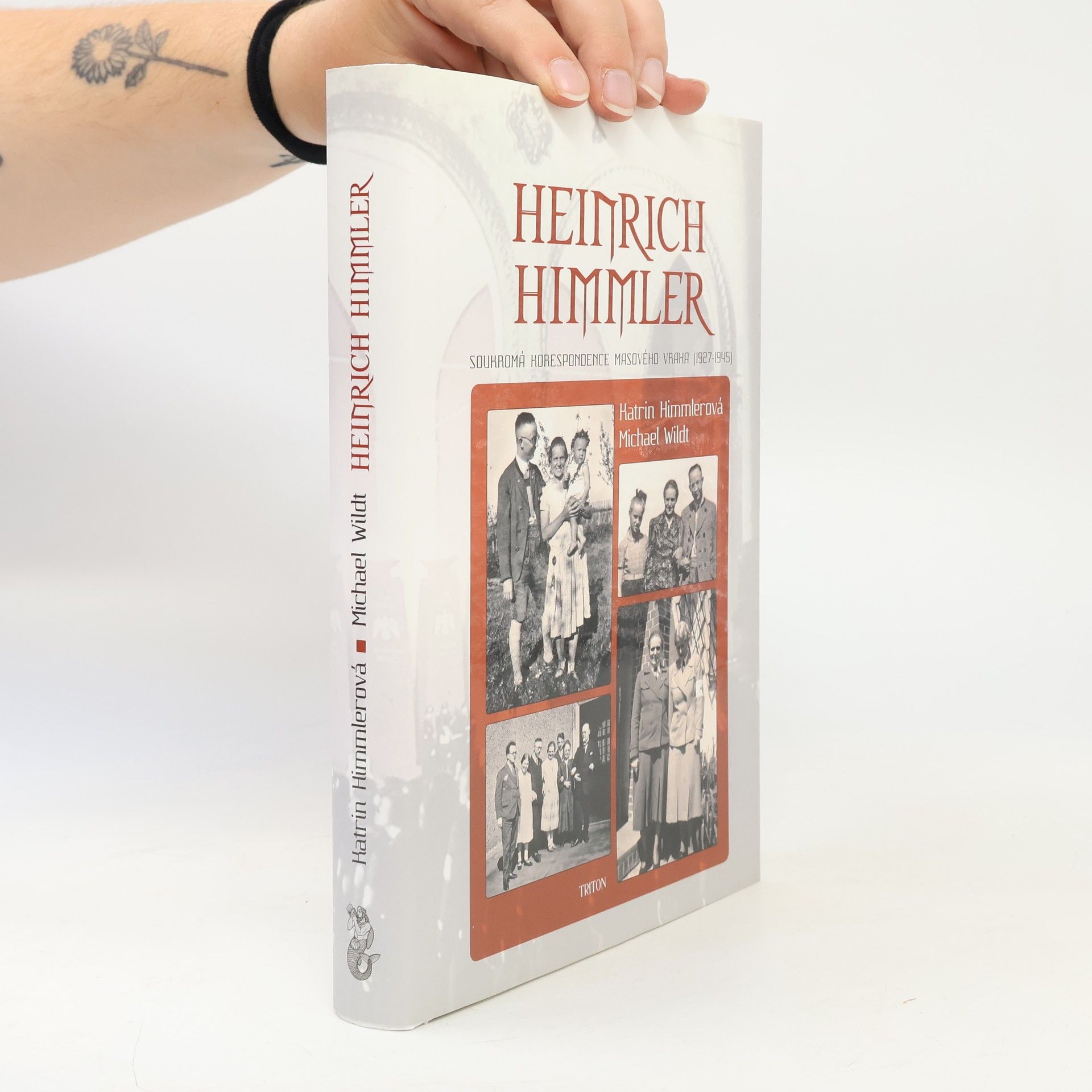 Michael Wildt Heinrich Himmler - Soukromá korespondence masového vraha (1927-1945)