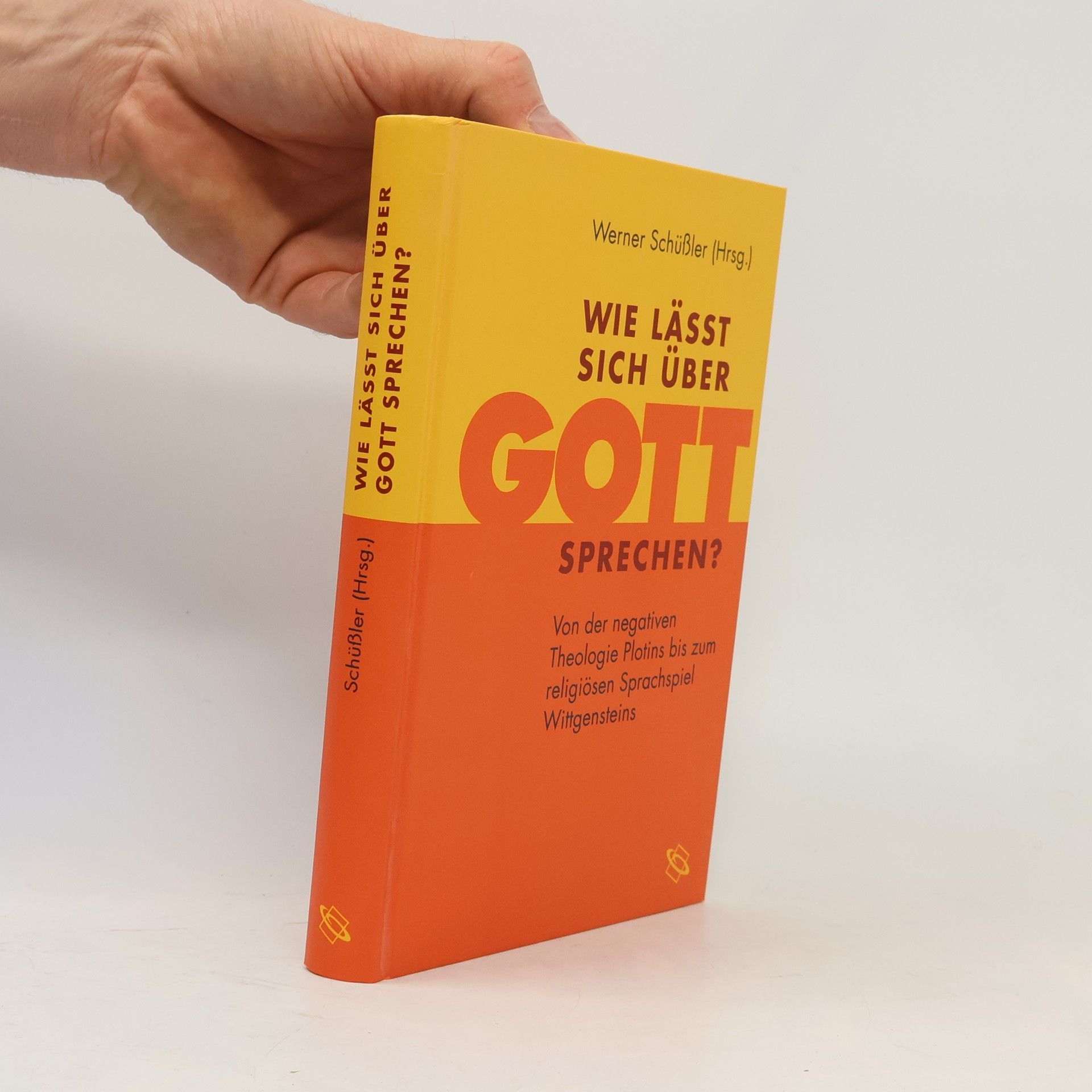 Werner Schüßler Wie lässt sich über Gott sprechen?