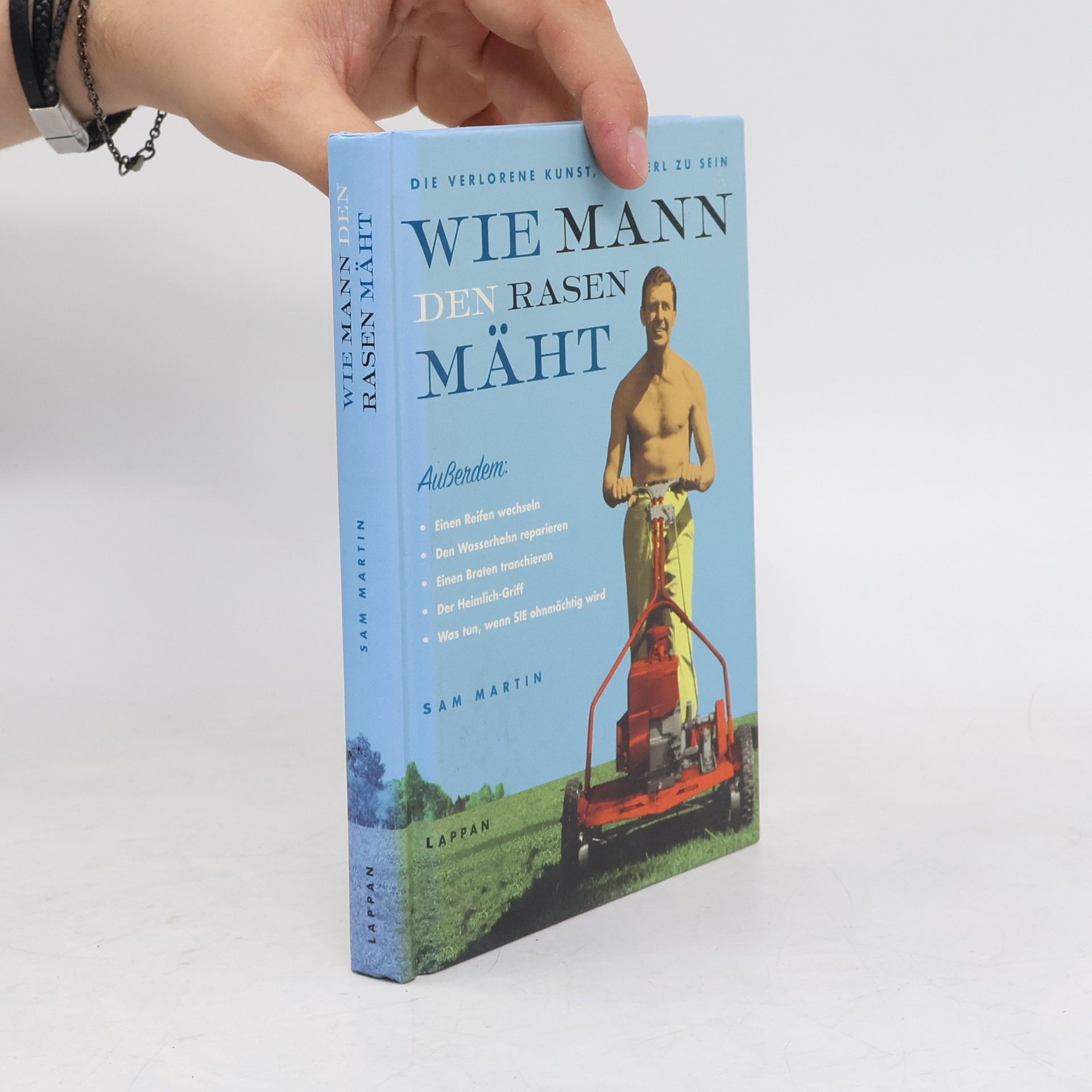 Sam Martin Wie Mann den Rasen mäht