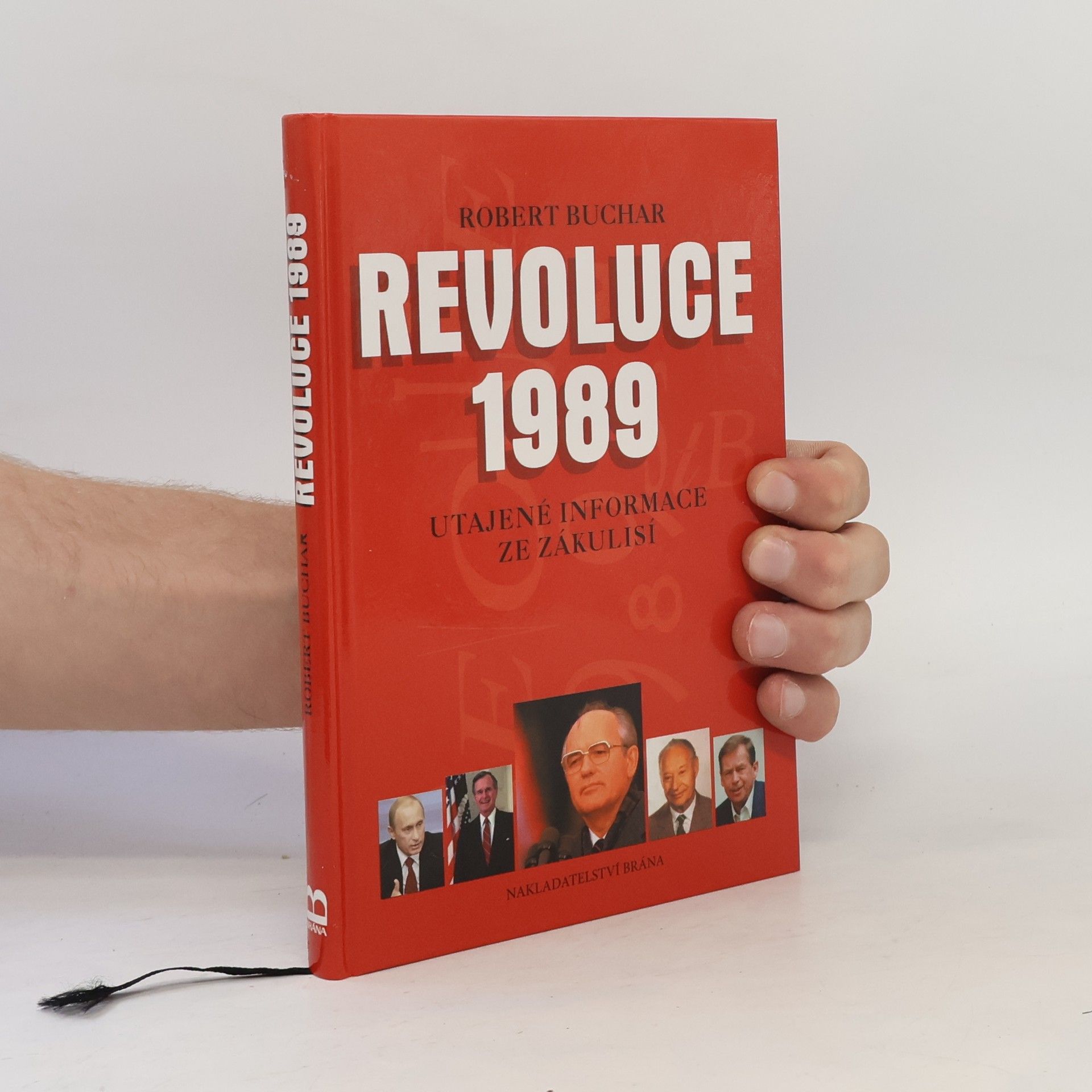 Robert Buchar Revoluce 1989. Utajené informace ze zákulisí