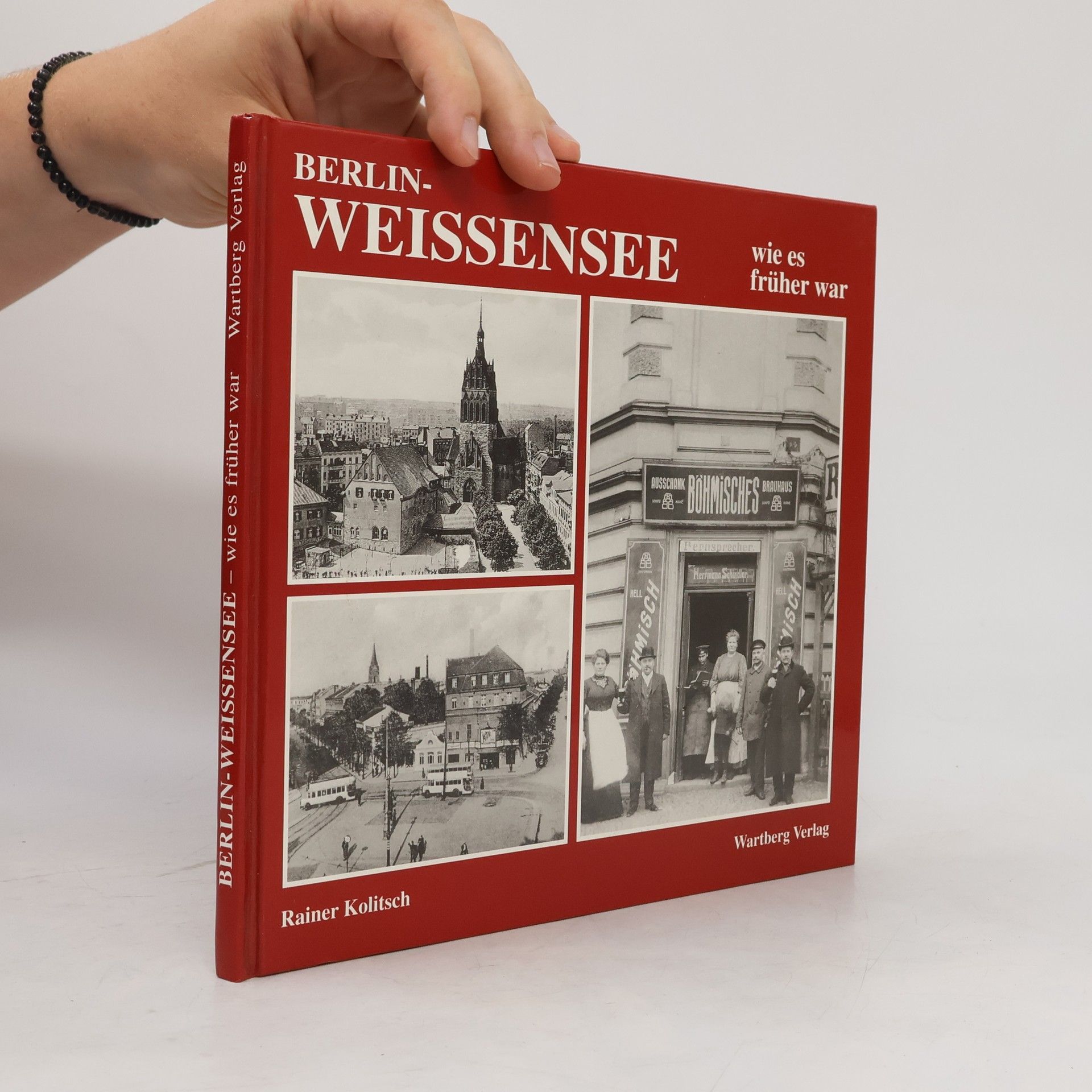 Rainer Kolitsch Berlin-Weissensee wie es früher war