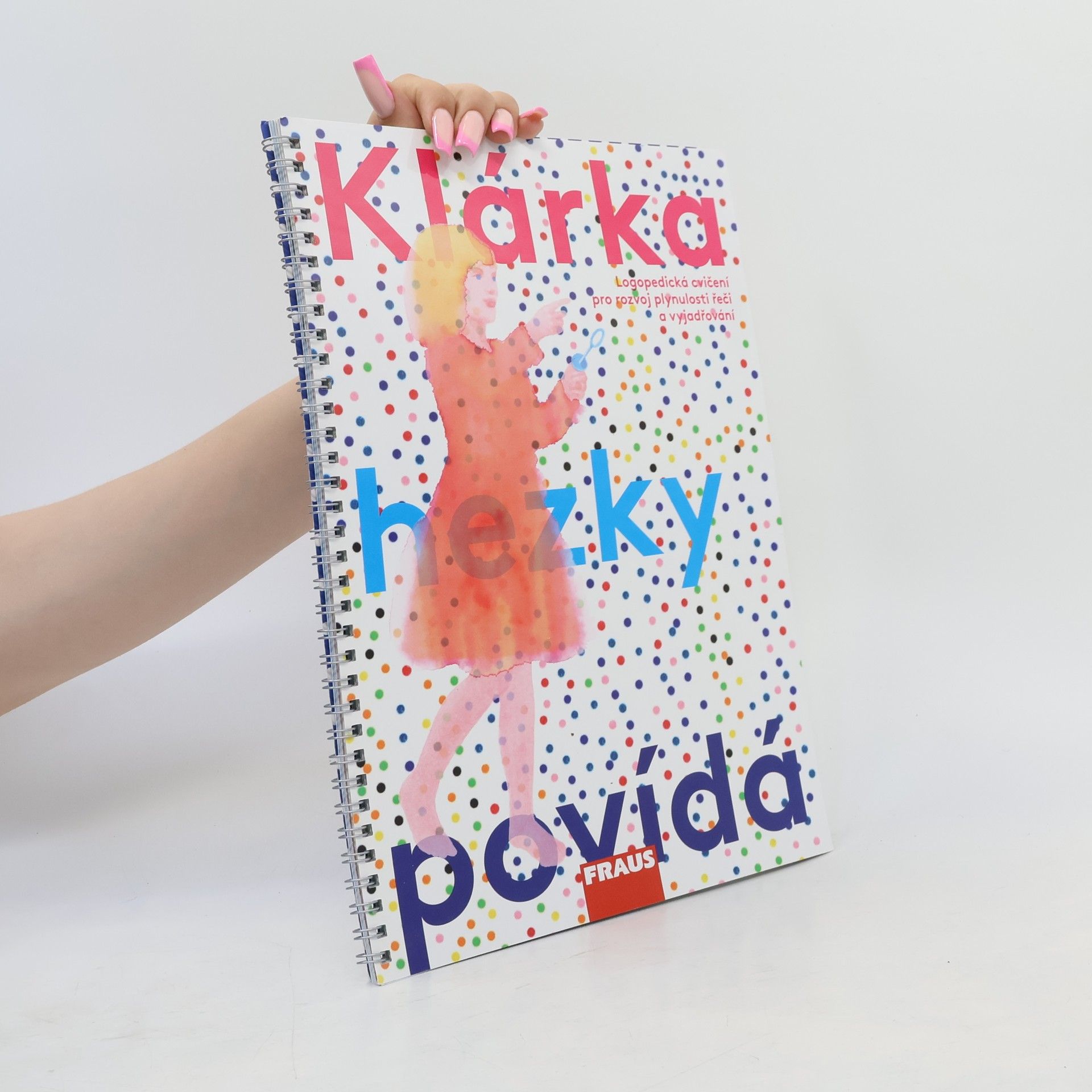 Lucie Danielová Klárka hezky povídá : logopedická cvičení pro rozvoj plynulosti řeči a vyjadřování
