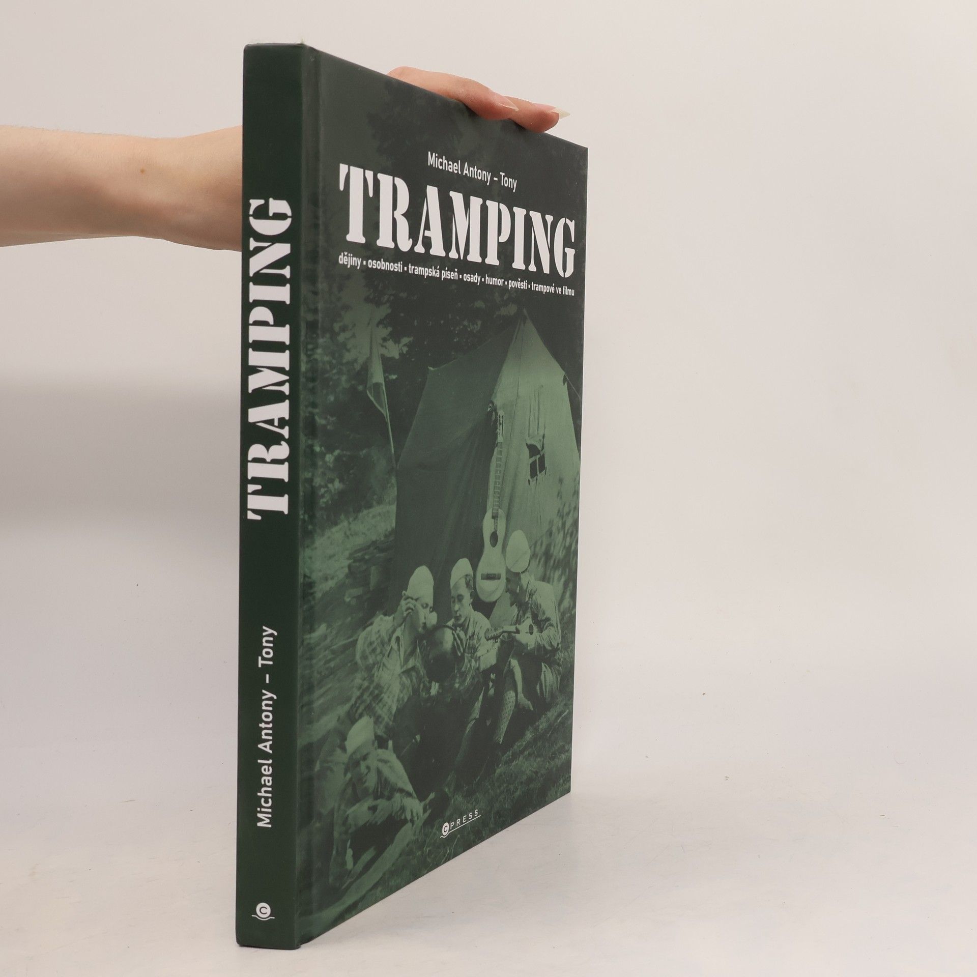 Michael Antony Tramping. Dějiny, osobnosti, trampská píseň, osady, humor, pověsti, trampové ve filmu