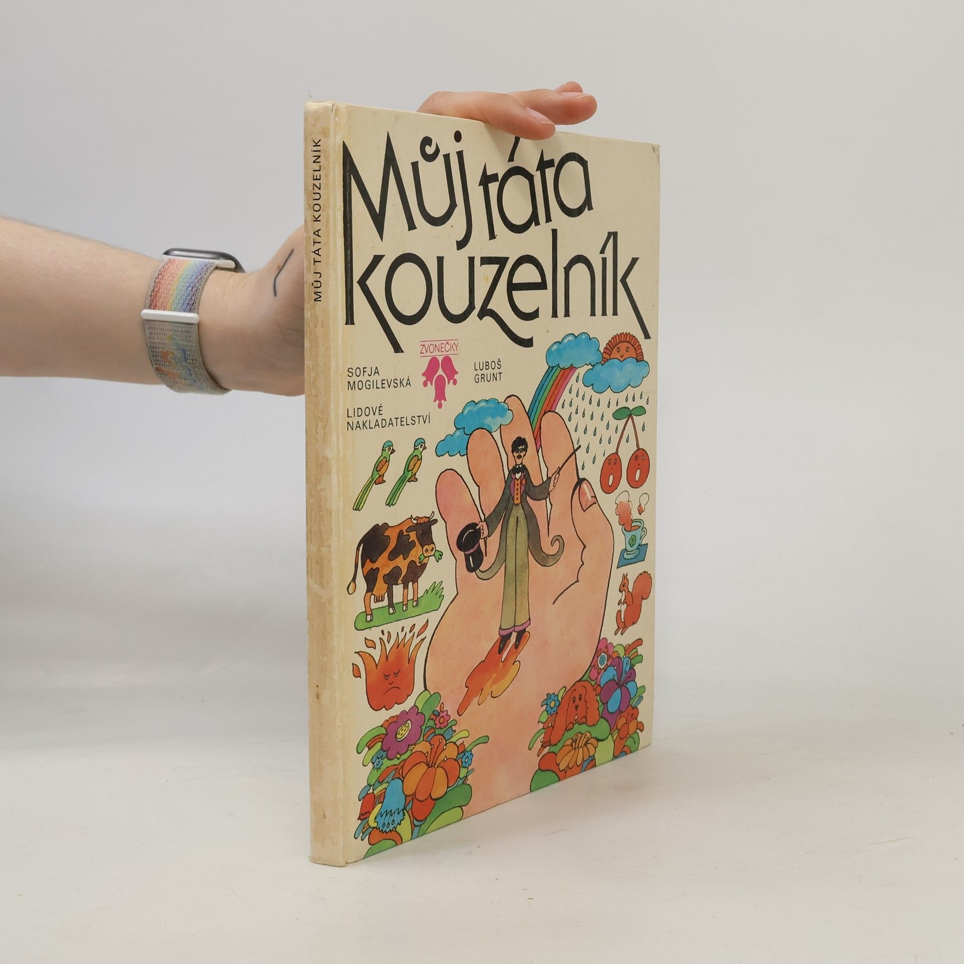 Luboš Grunt Můj táta kouzelník