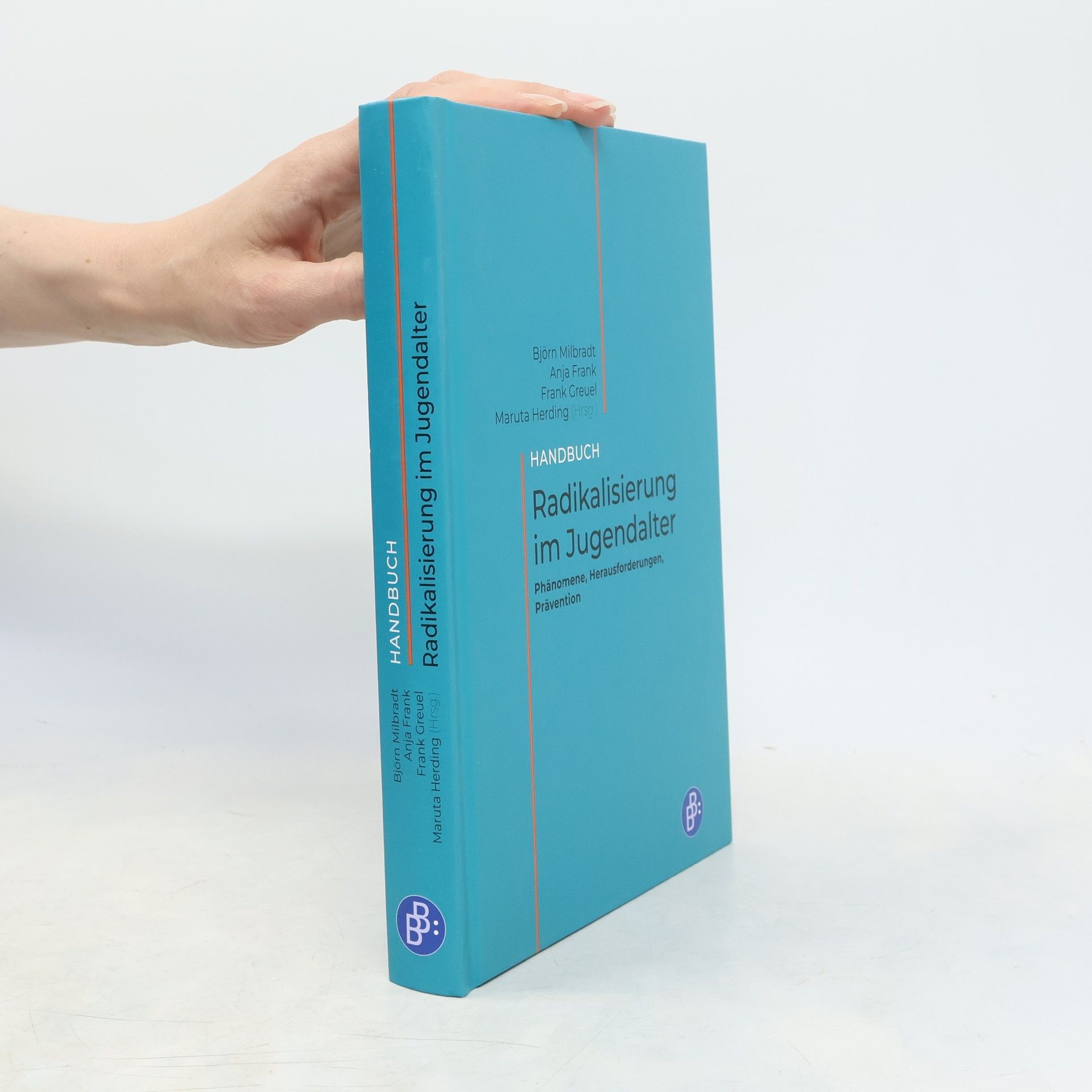 Björn Milbradt Handbuch Radikalisierung im Jugendalter