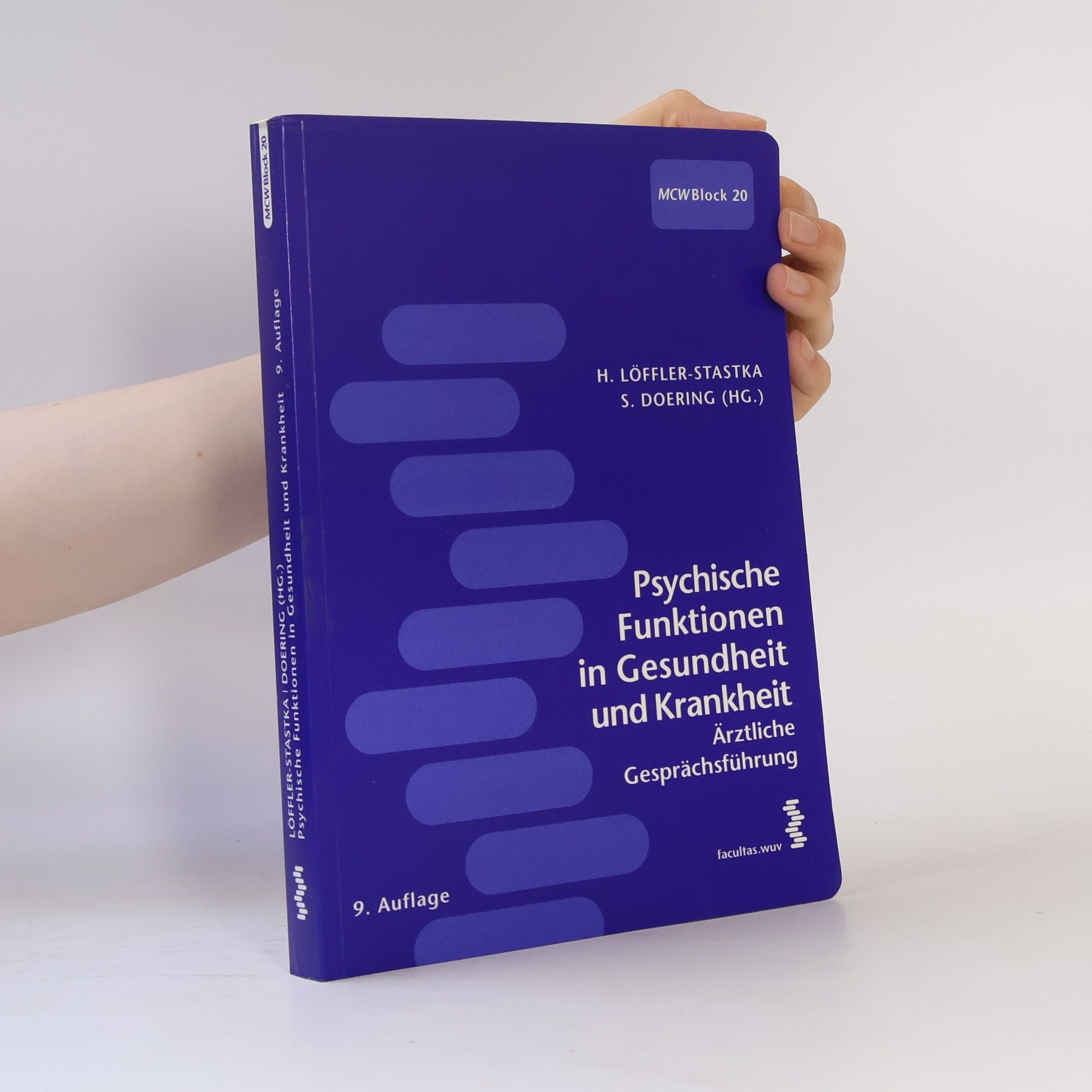 Henriette Löffler-Stastka MCW Block 20: Psychische Funktionen in Gesundheit und Krankheit