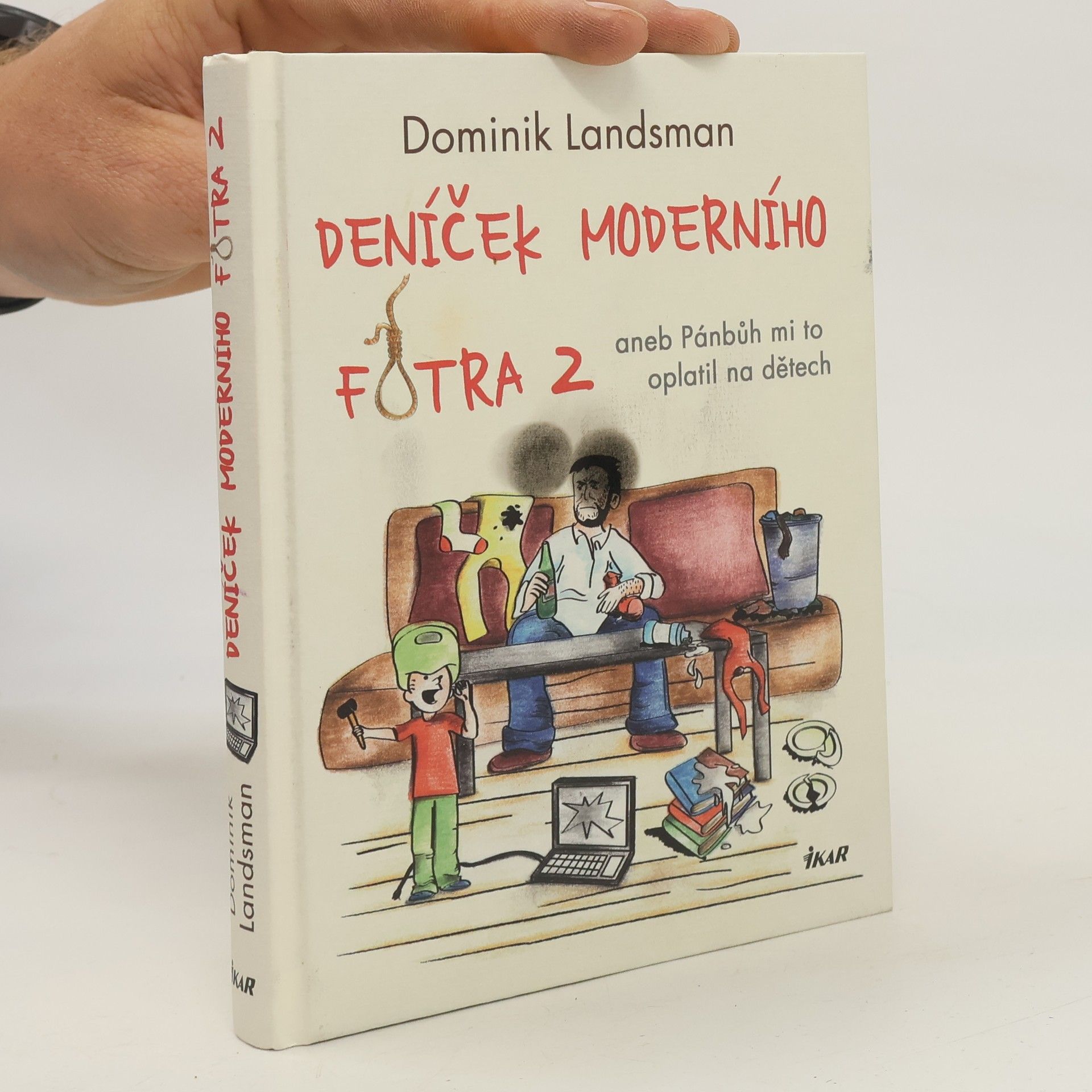 Dominik Landsman Deníček moderního fotra 2, aneb, Pánbůh mi to oplatil na dětech