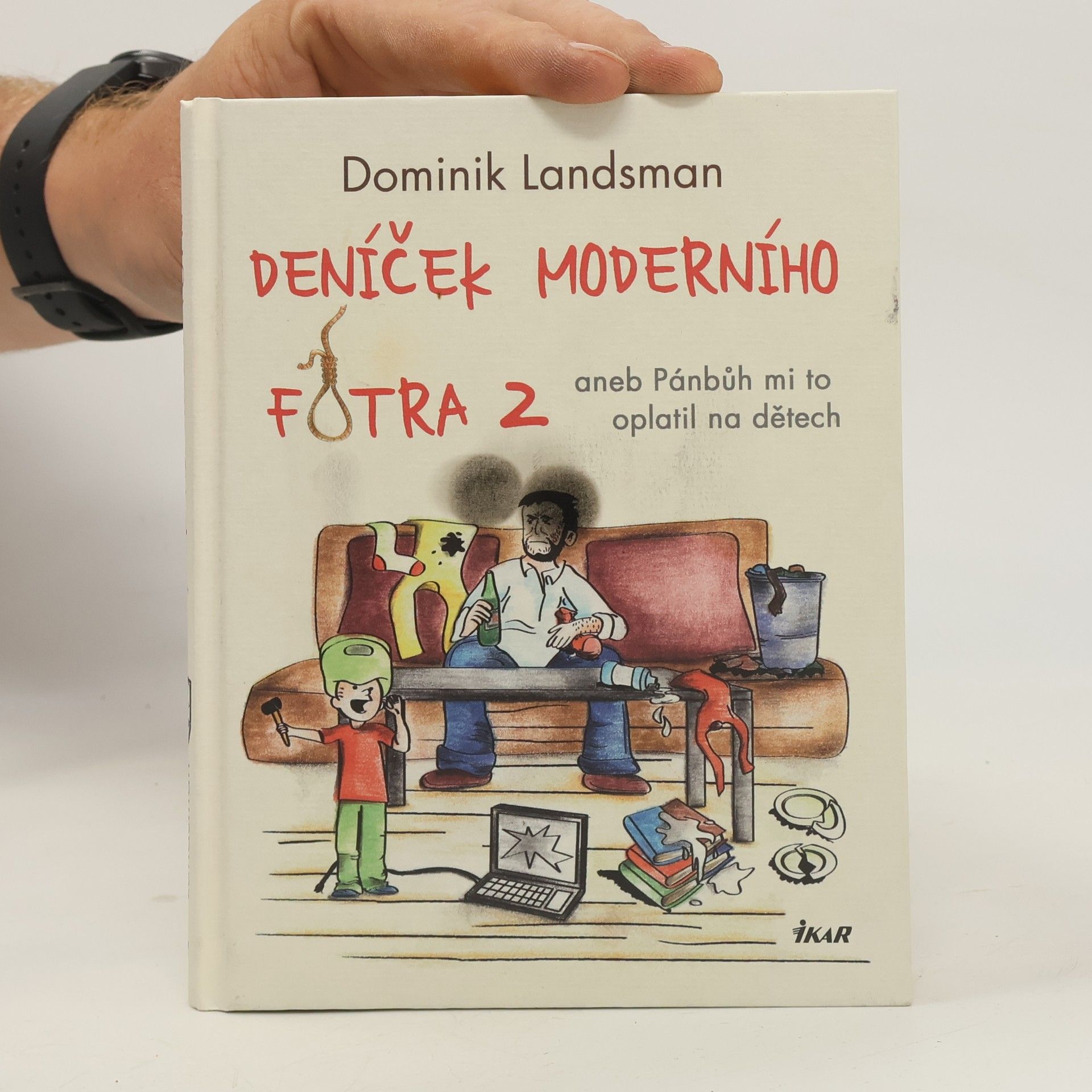 Dominik Landsman Deníček moderního fotra 2, aneb, Pánbůh mi to oplatil na dětech