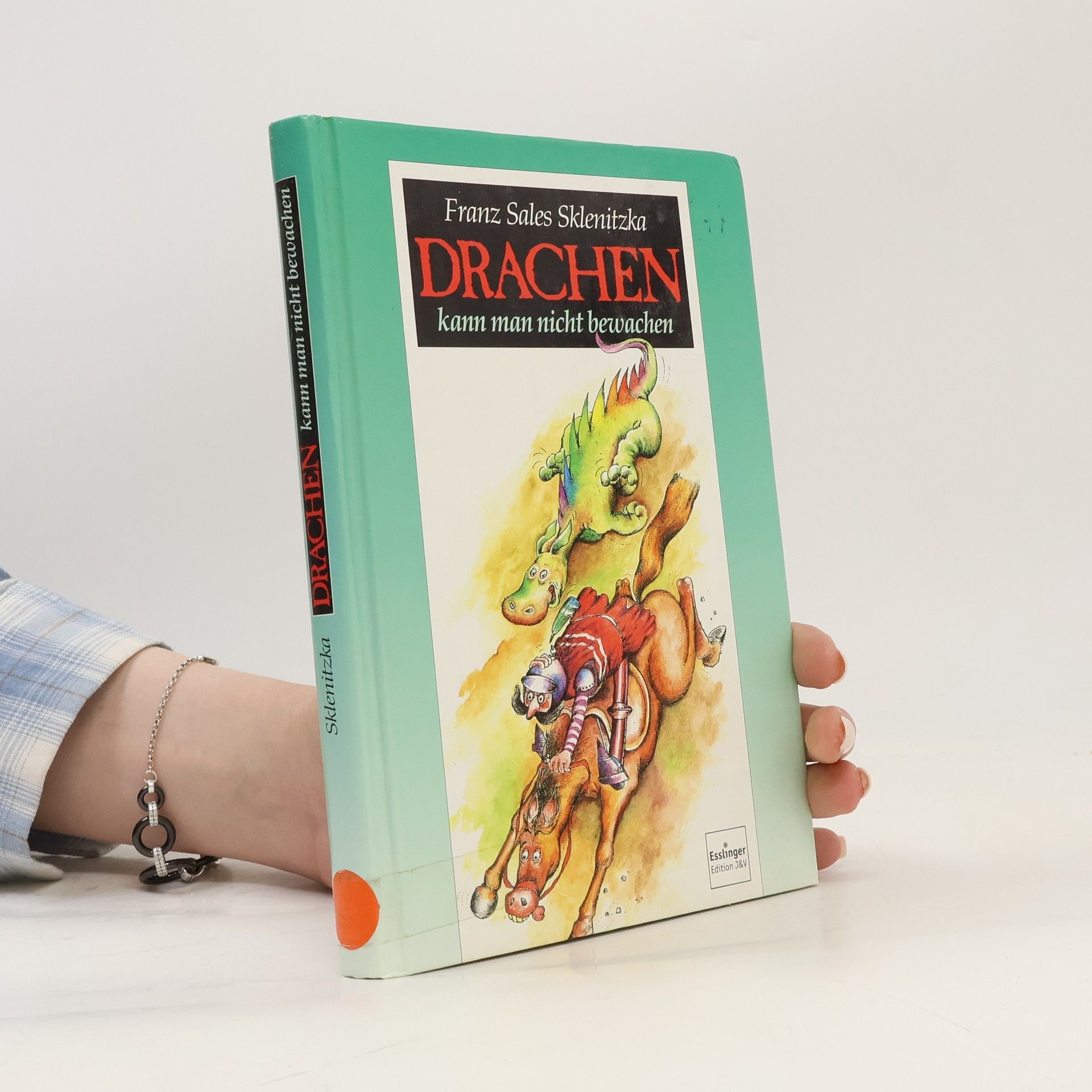 F. S. Sklenitzka Drachen kann man nicht bewachen