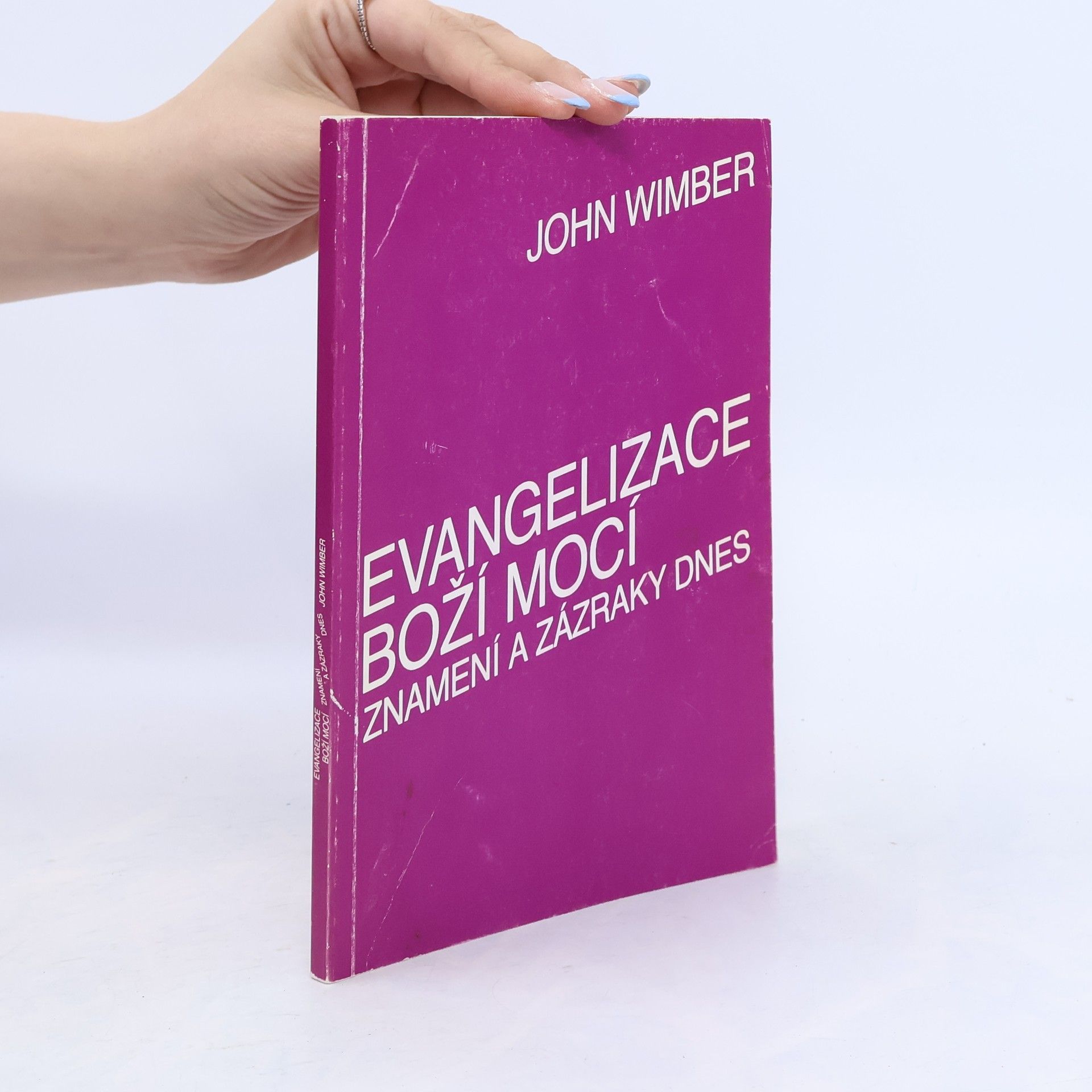 John WIMBER Evangelizace Boží mocí