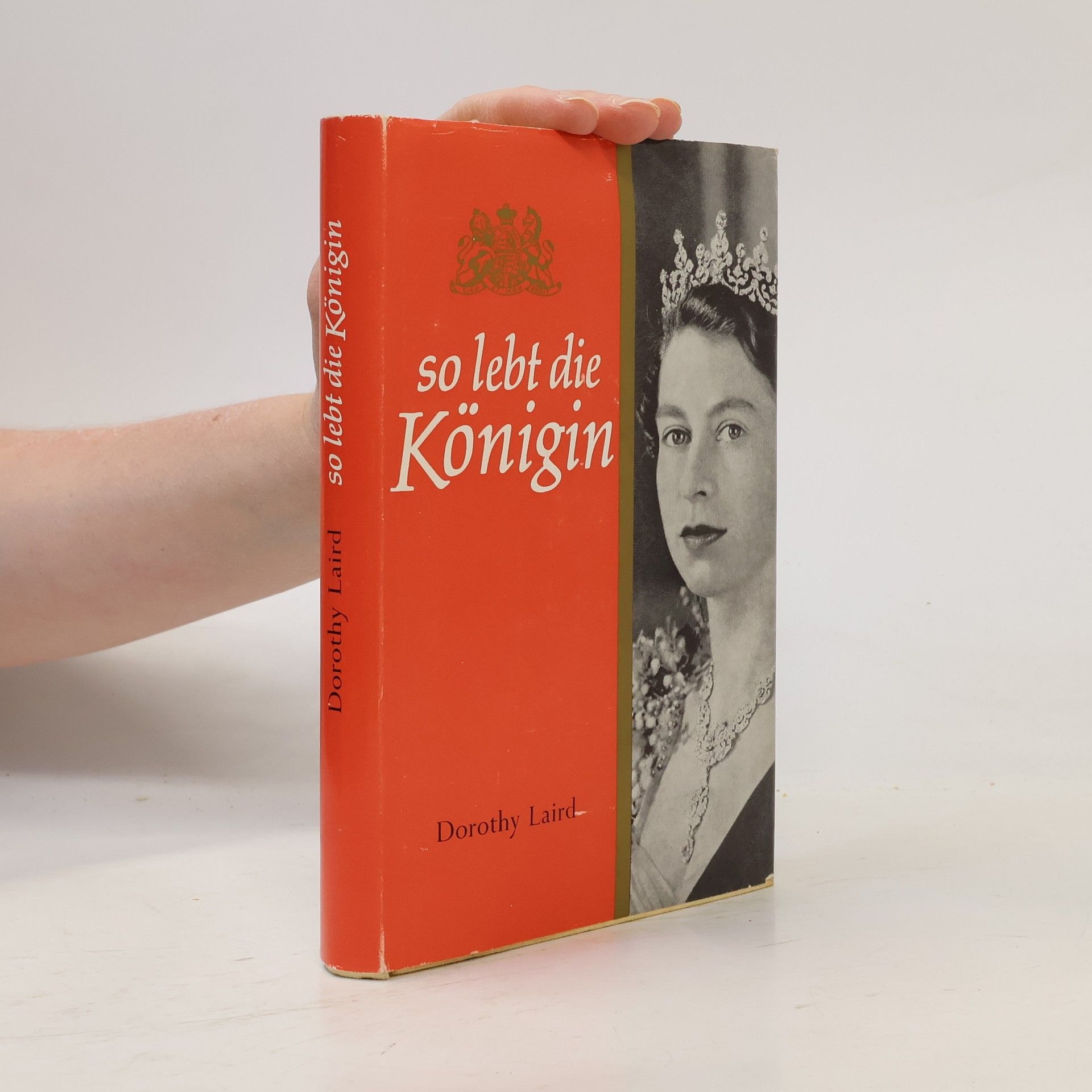 Dorothy Laird So lebt die Königin
