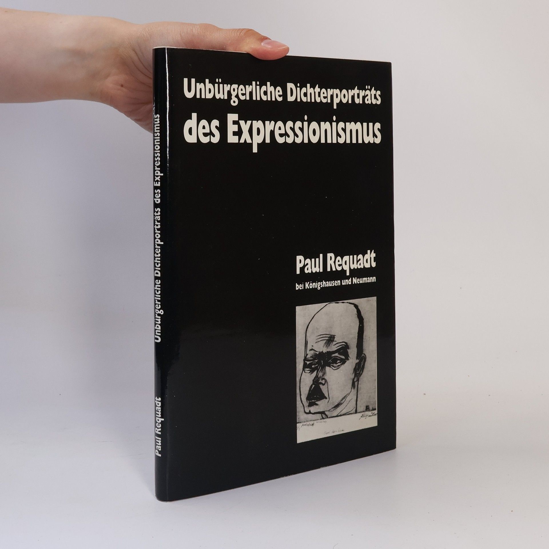 Paul Requadt Unbürgerliche Dichterporträts des Expressionismus