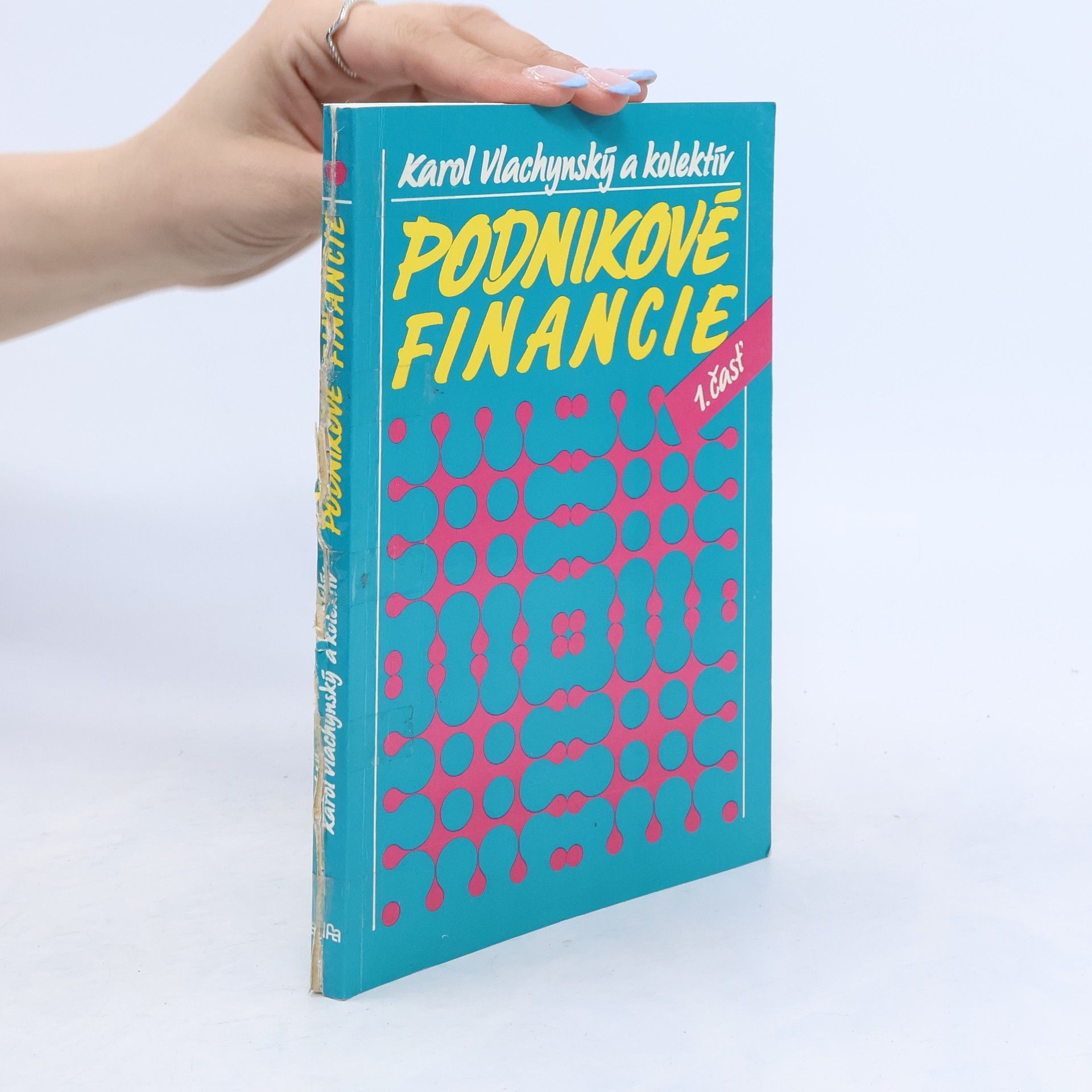 Oľga Ľuptáková Podnikové financie. 1. časť