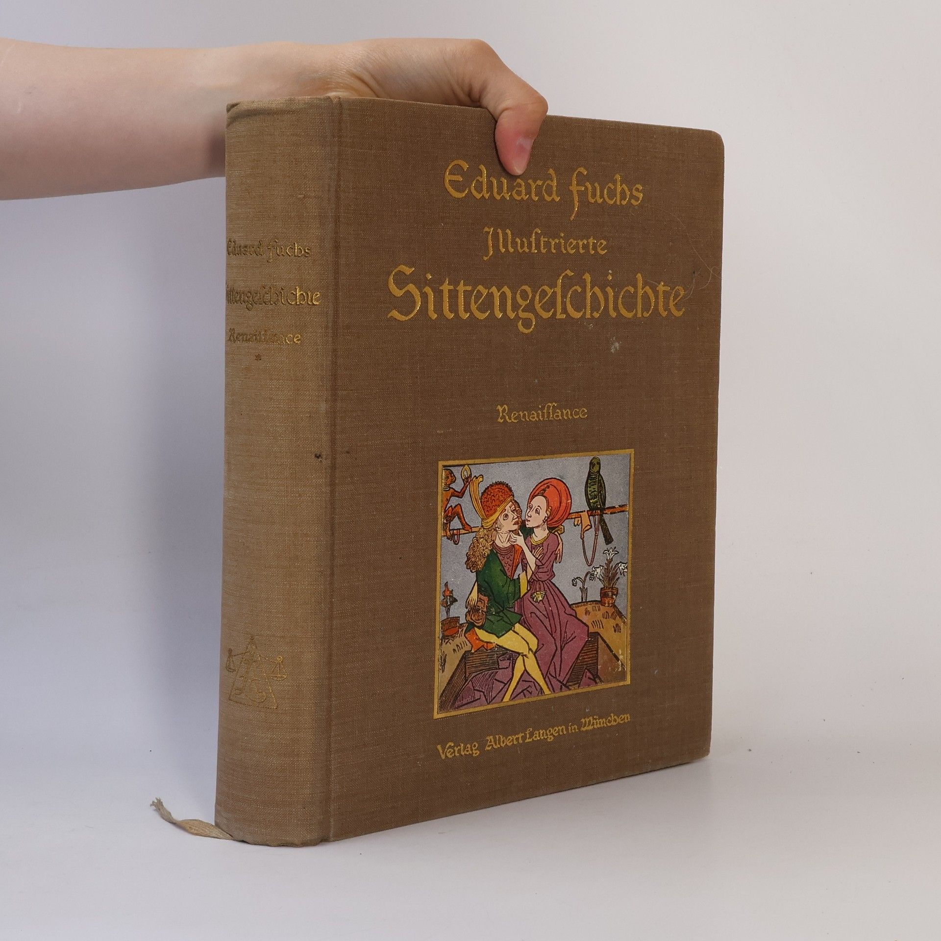 Eduard Fuchs Illustrierte Sittengeschichte vom Mittelalter bis zur Gegenwart