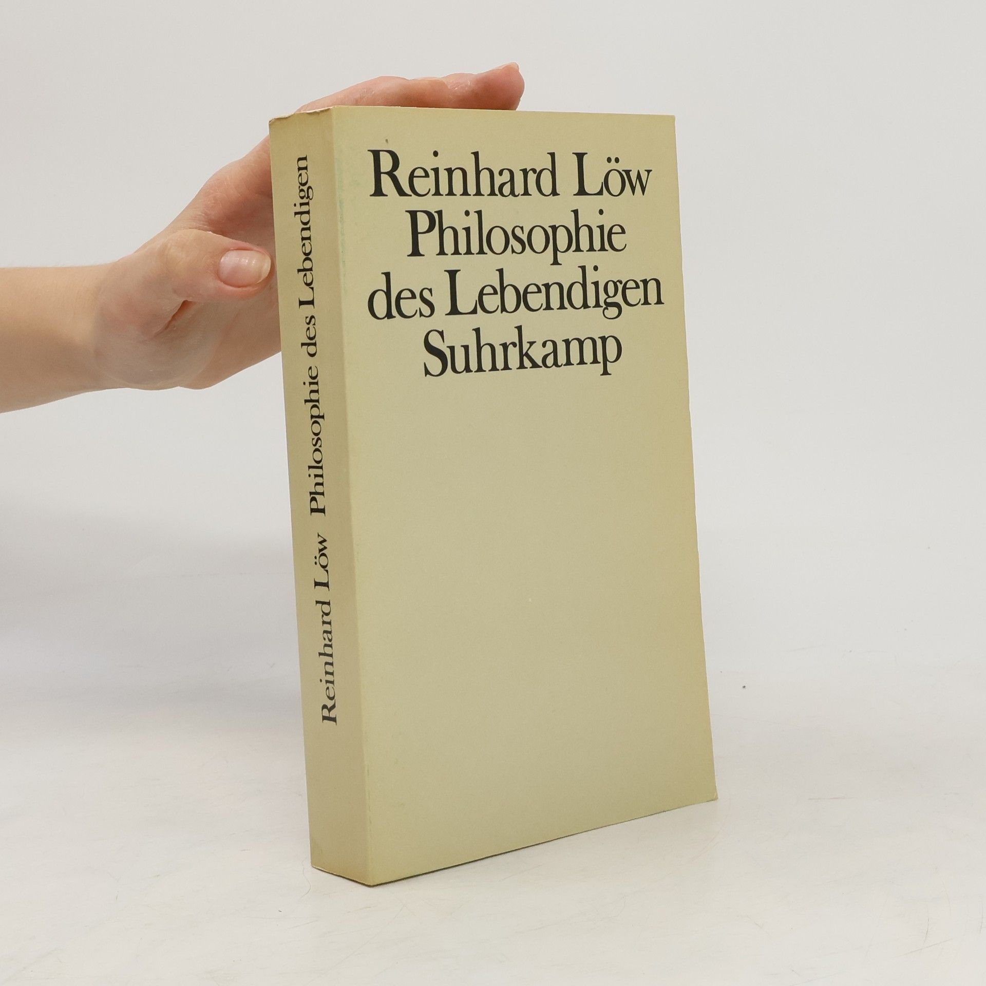 Reinhard Löw Philosophie des Lebendigen