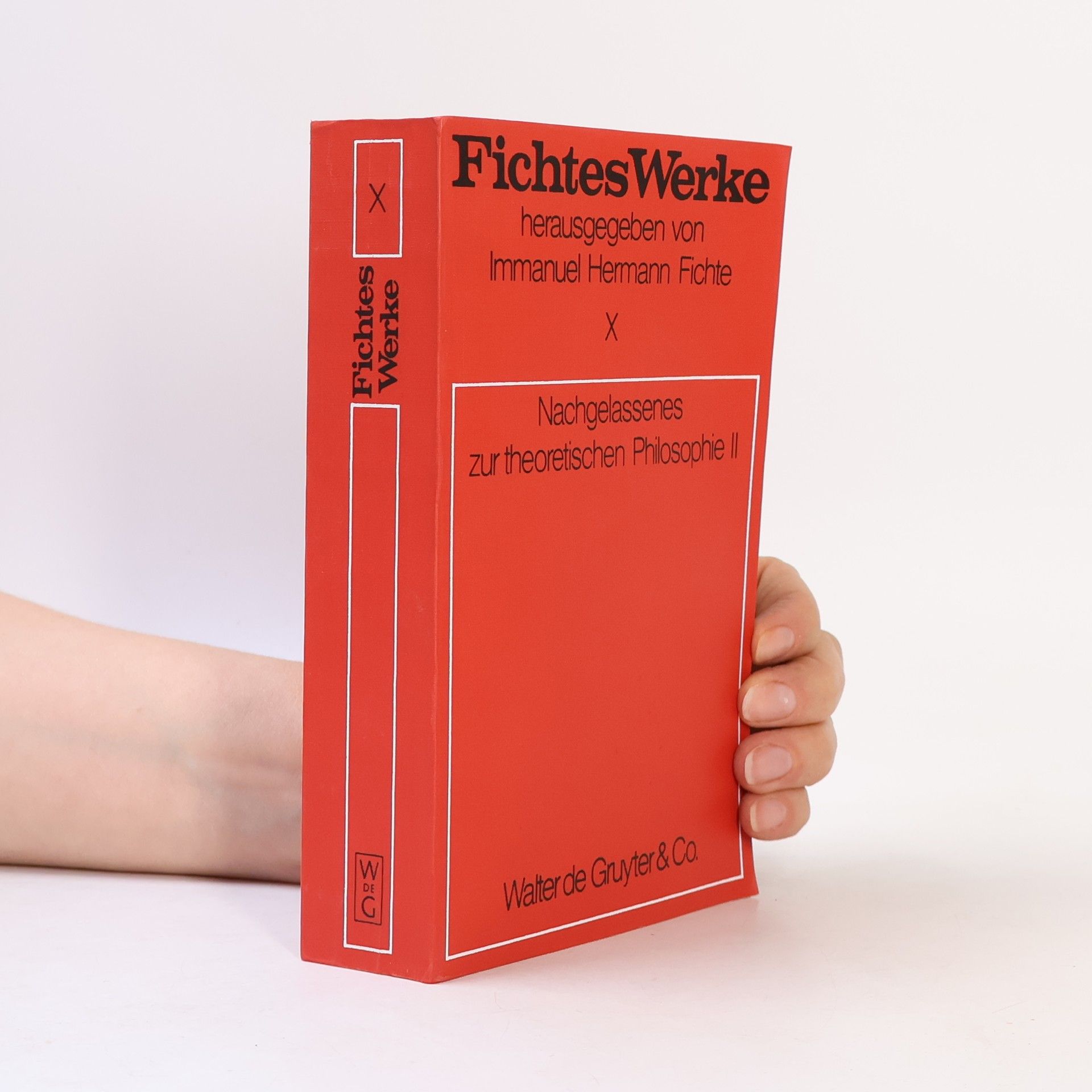Immanuel Hermann Fichte Fichtes Werke - 10: Nachgelassenes zur theoretischen Philosophie II