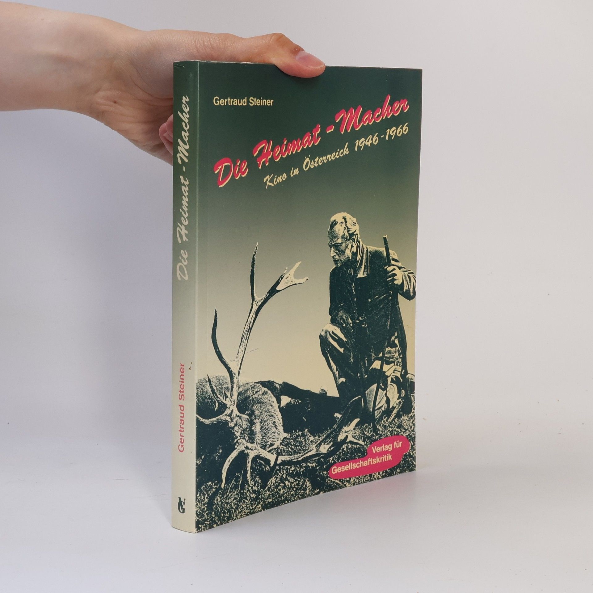 Gertraud Steiner Die Heimatmacher