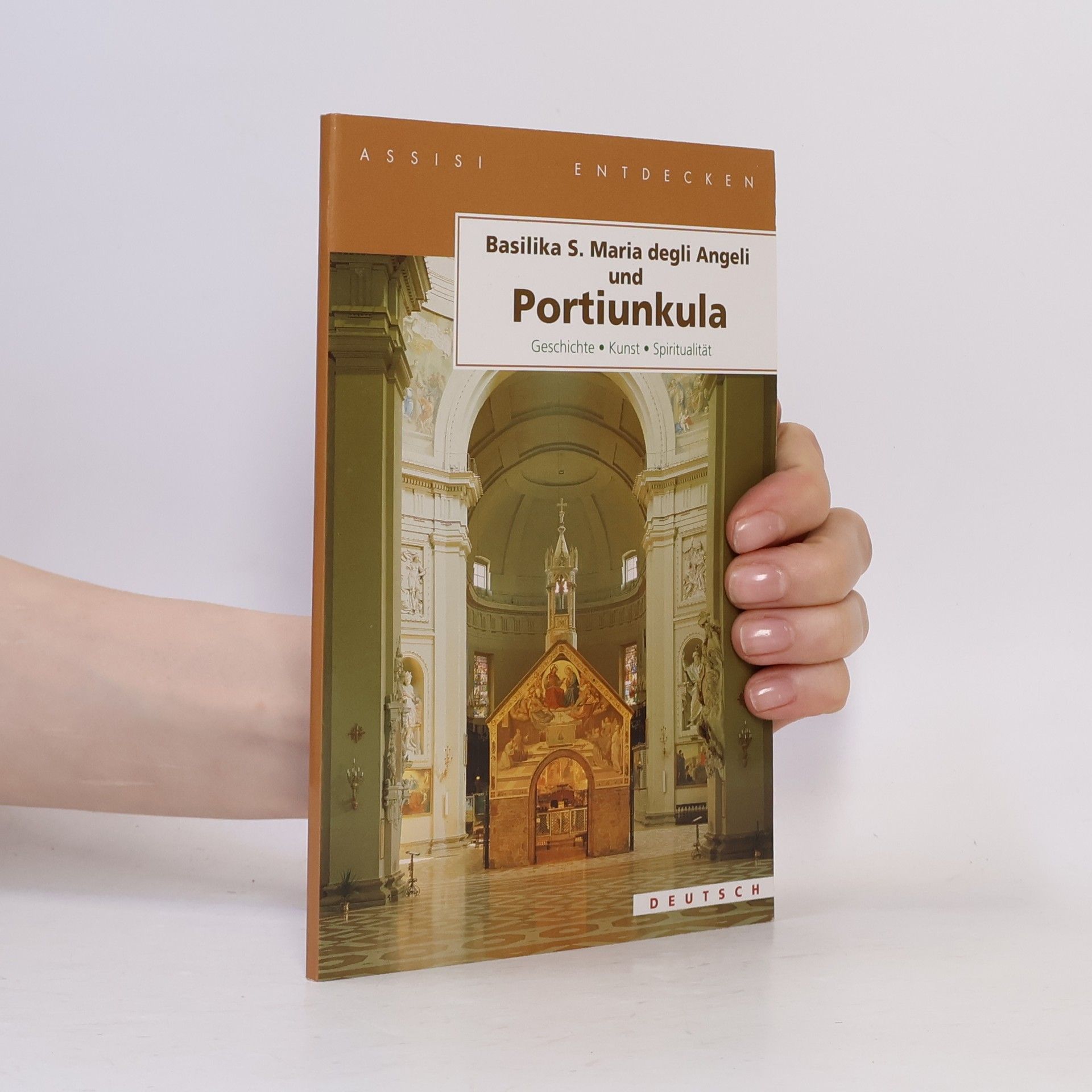 Autorenkollektiv Basilika S. Maria degli Angeli und Portiunkula