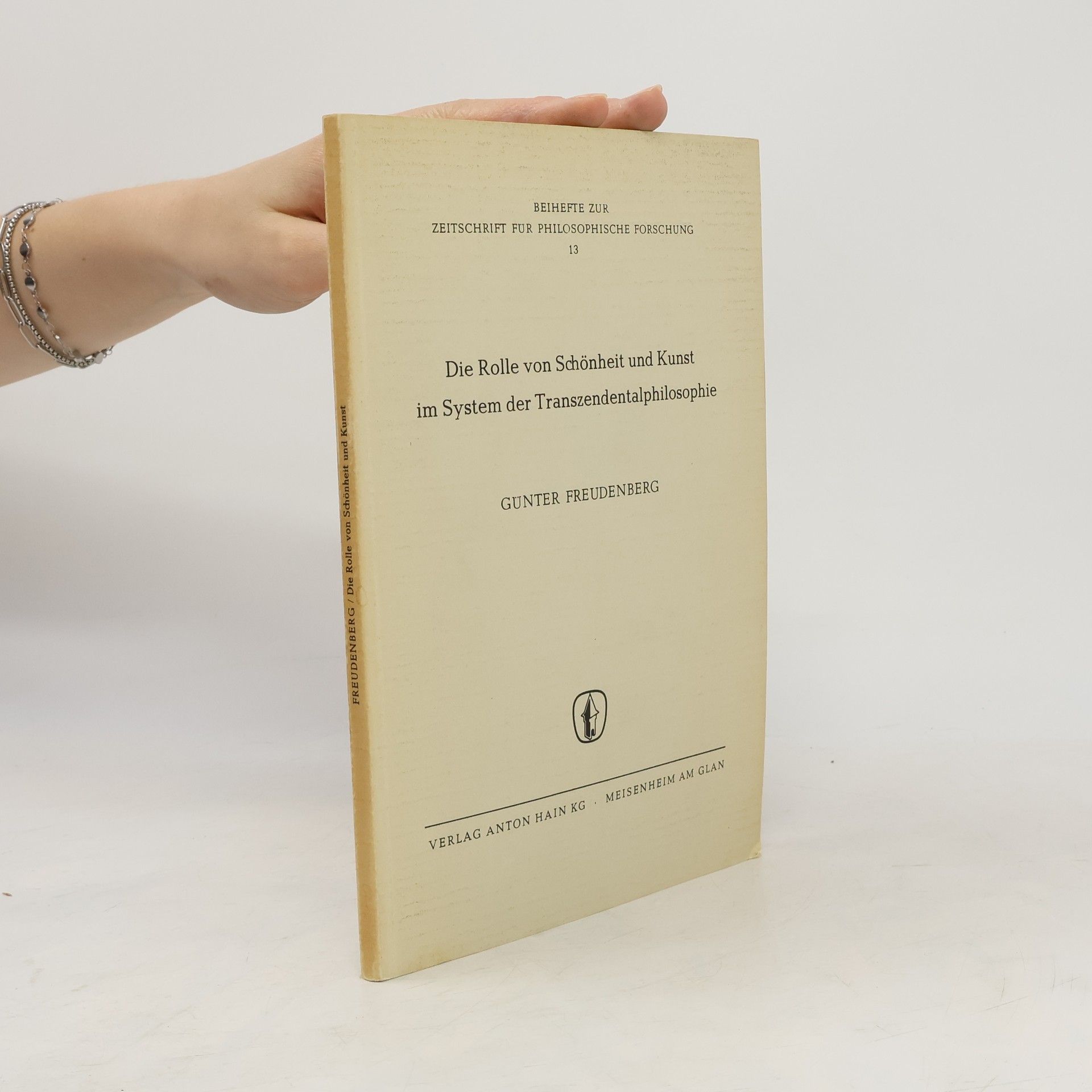Günter Freudenberg Die Rolle von Schönheit und Kunst im System der Transzendentalphilosophie