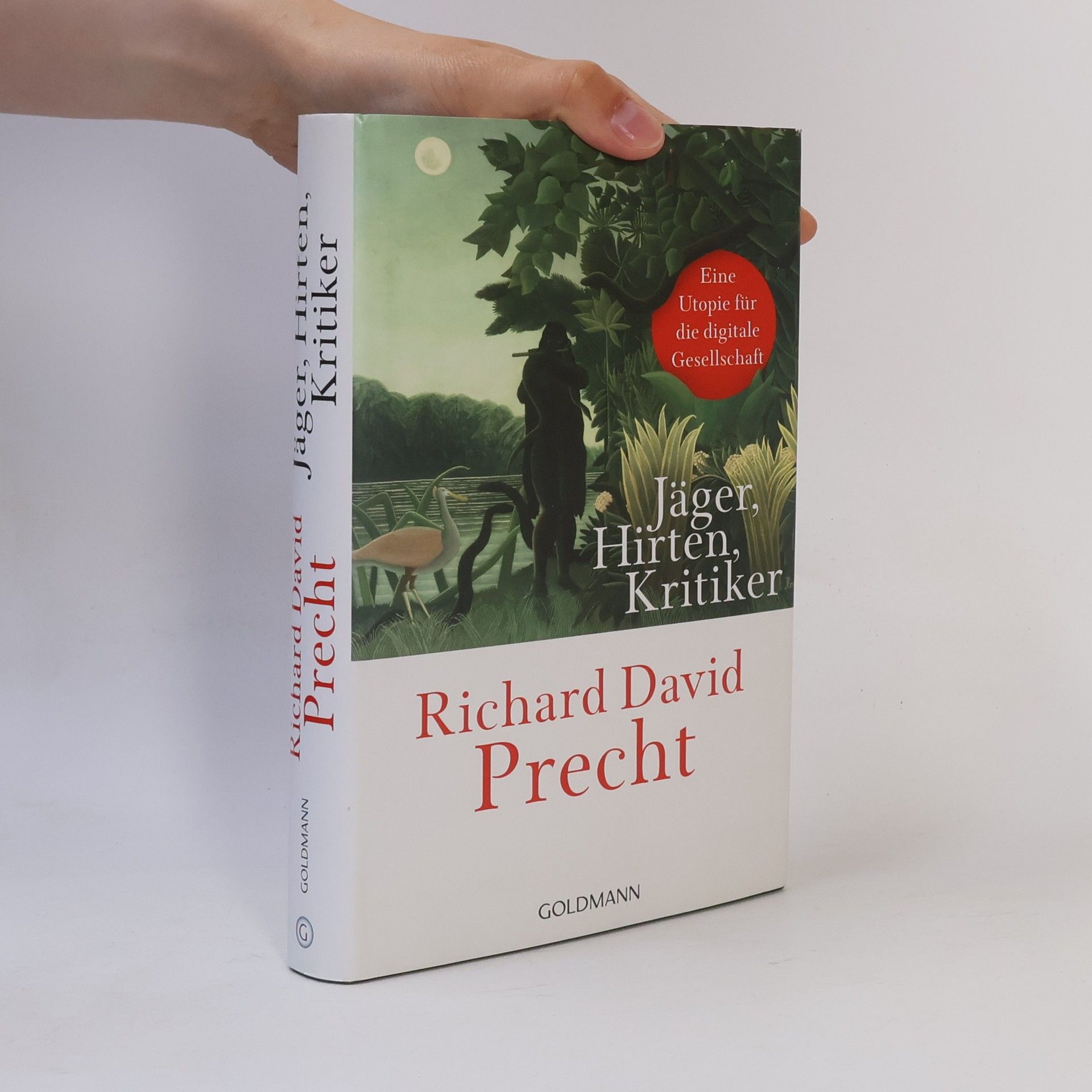 Richard David Precht Jäger, Hirten, Kritiker
