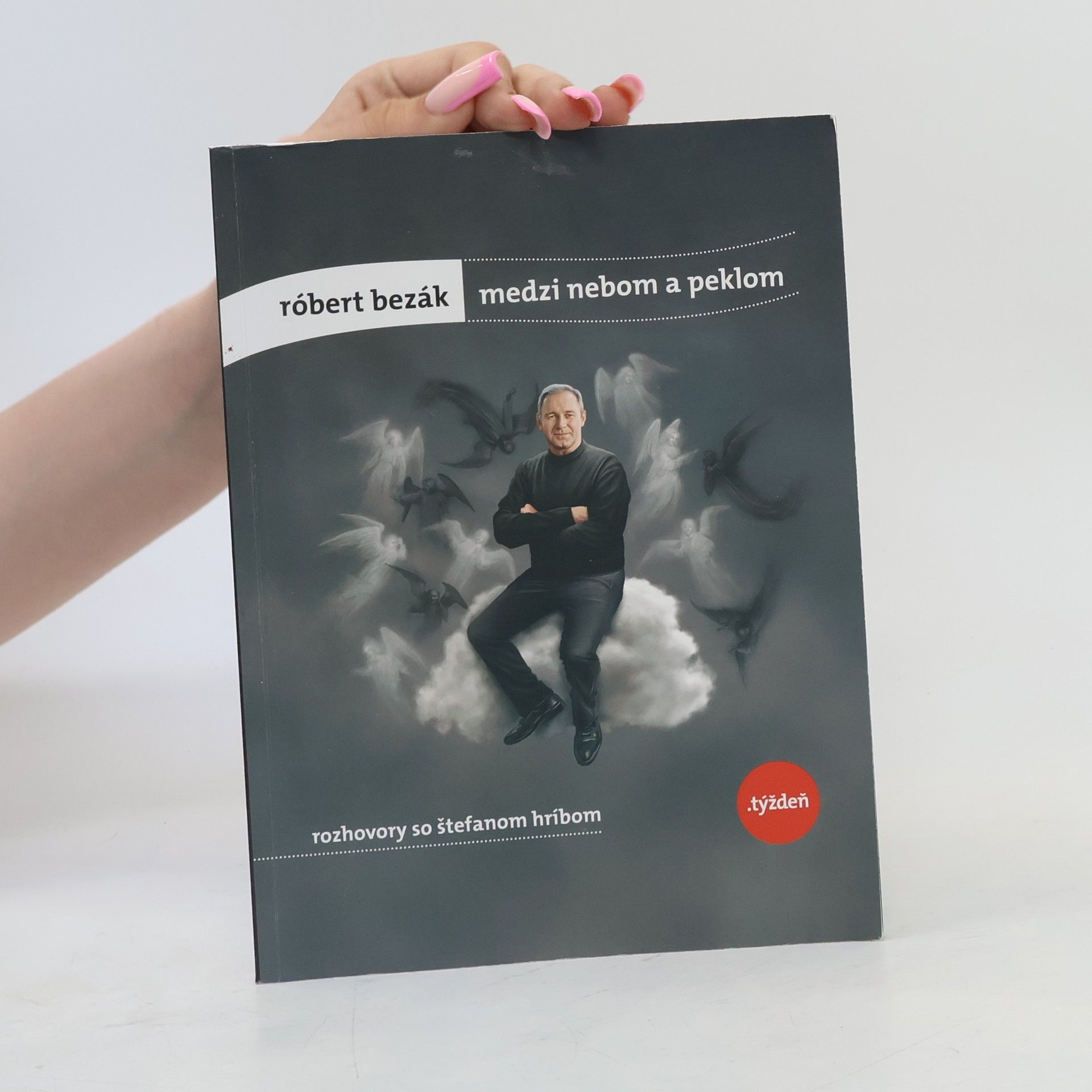 Róbert Bezák Medzi nebom a peklom. Rozhovory so Štefanom Hríbom