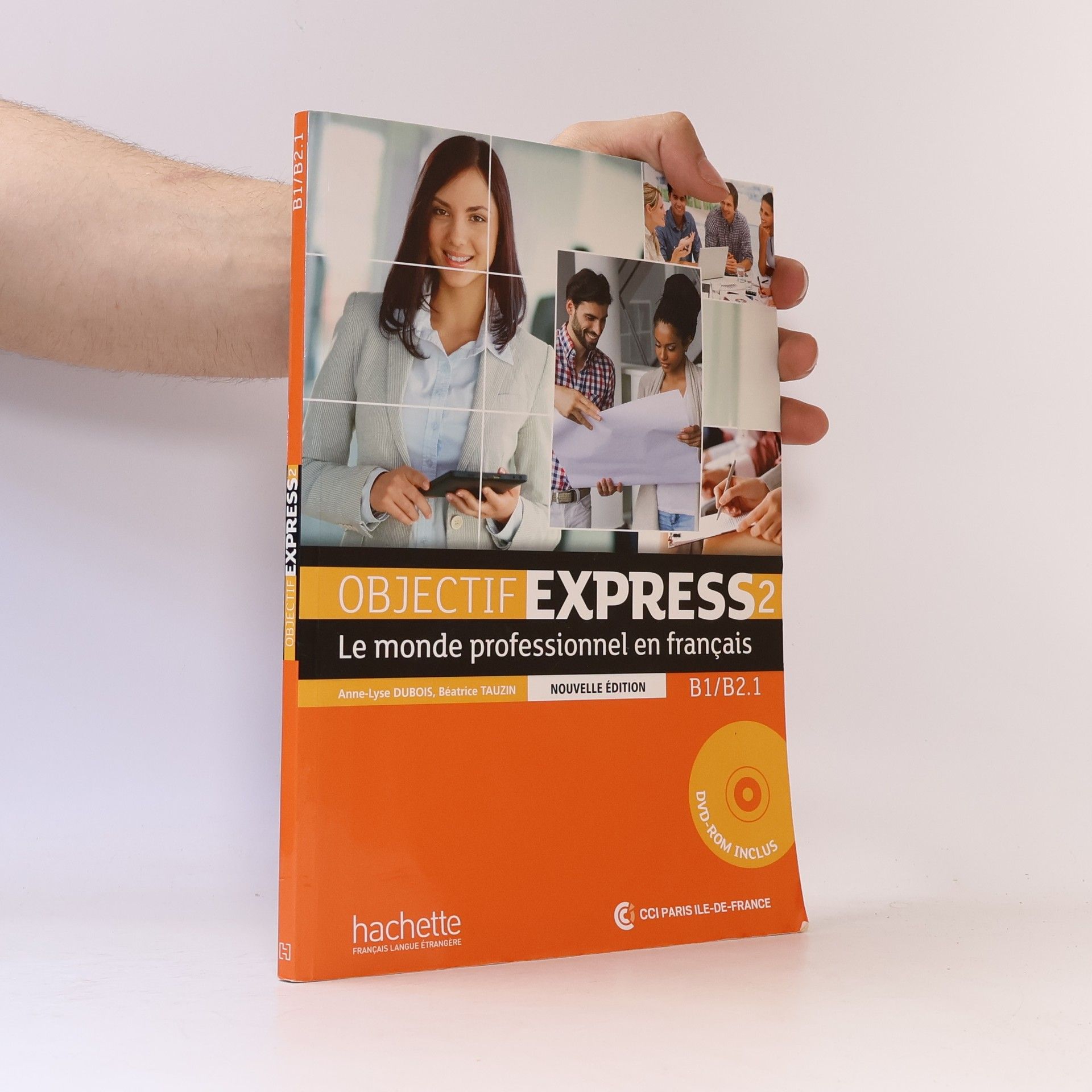 Béatrice Tauzin Objectif express 2 : Le monde professionnel en français