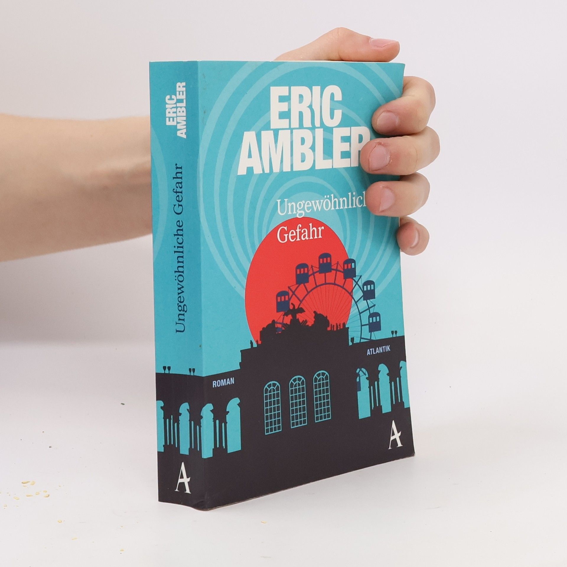 Eric Ambler Ungewöhnliche Gefahr