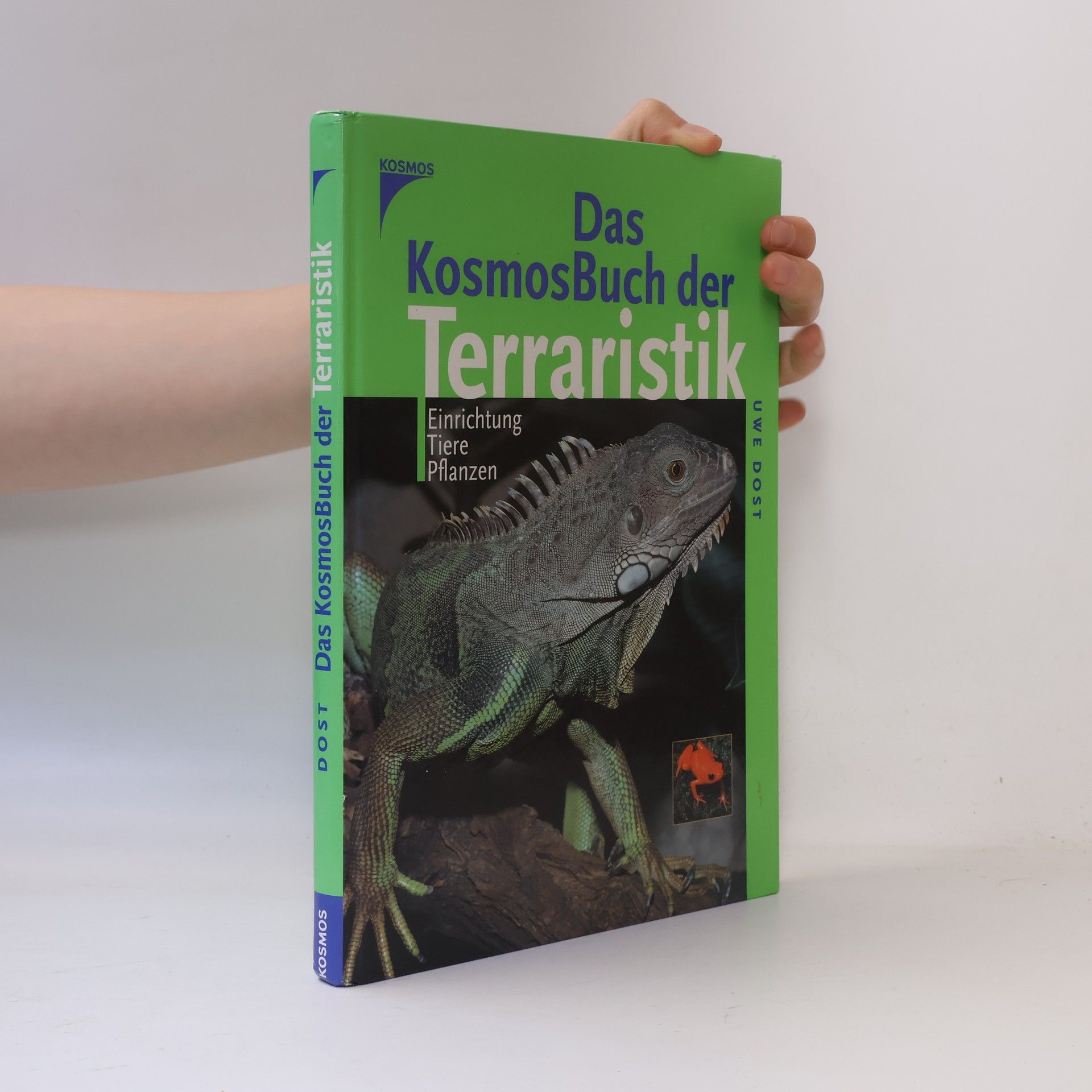 Uwe Dost Das KosmosBuch der Terraristik