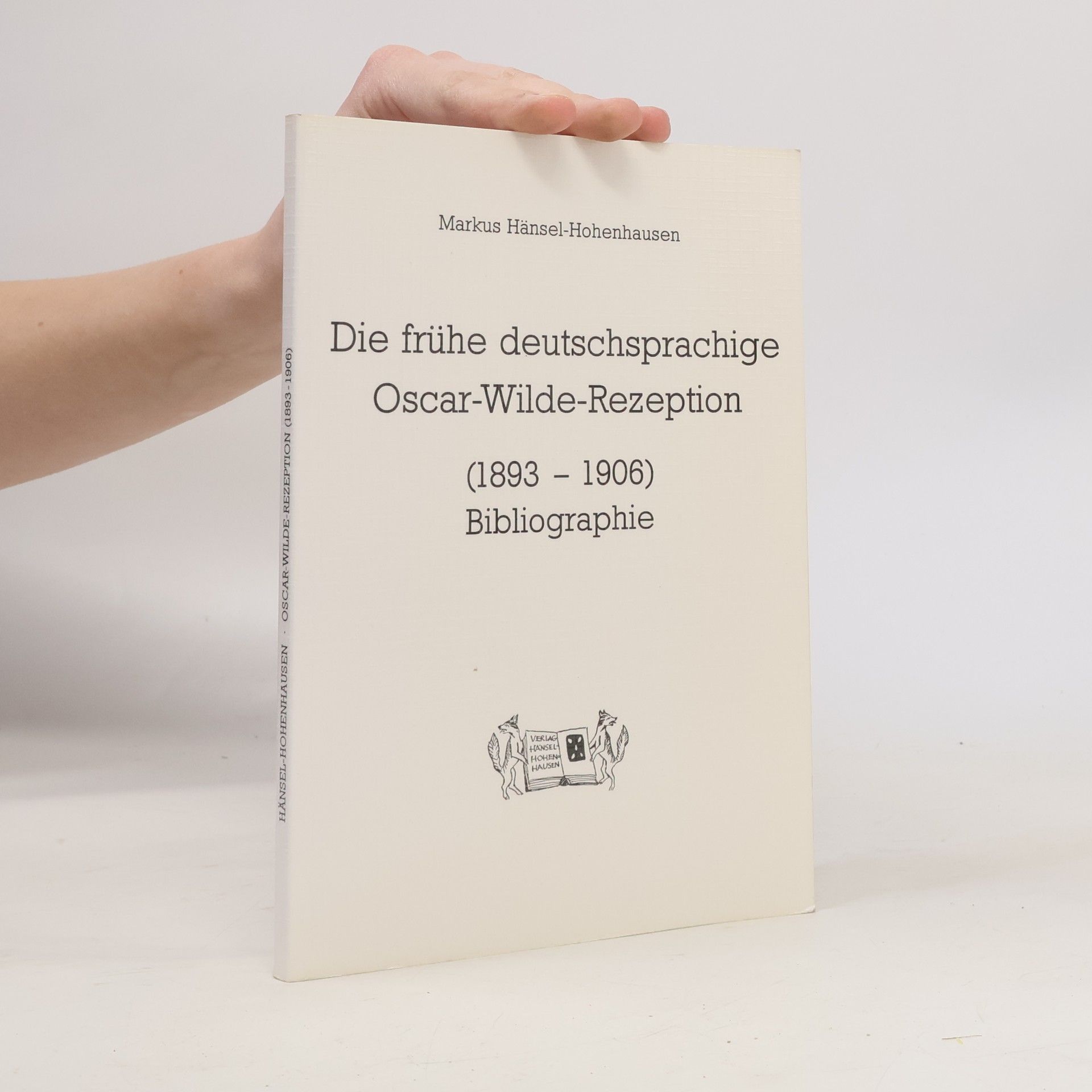 Die frühe deutschsprachige Oscar-Wilde-Rezeption (1893-1906)