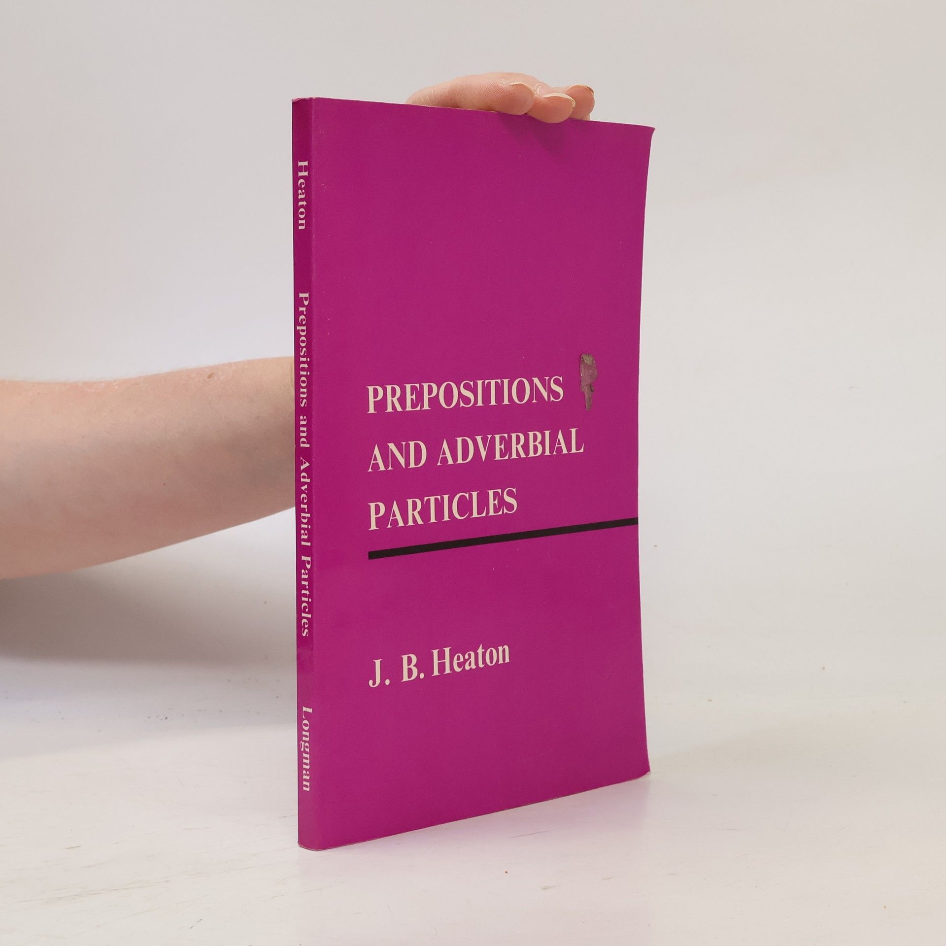 John Brian Heaton Prepositions and Adverbial Particles