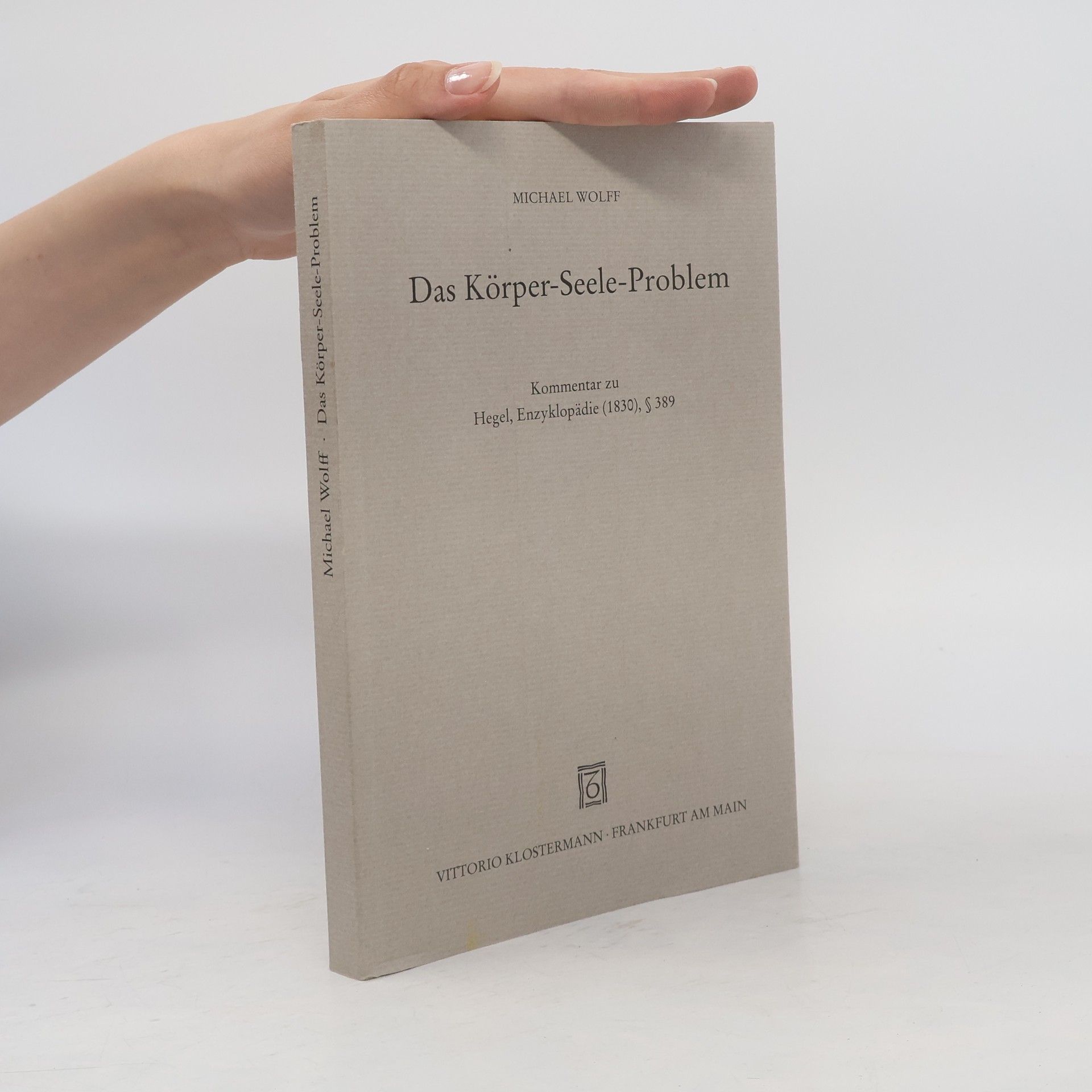 Michael Wolff Das Körper-Seele-Problem