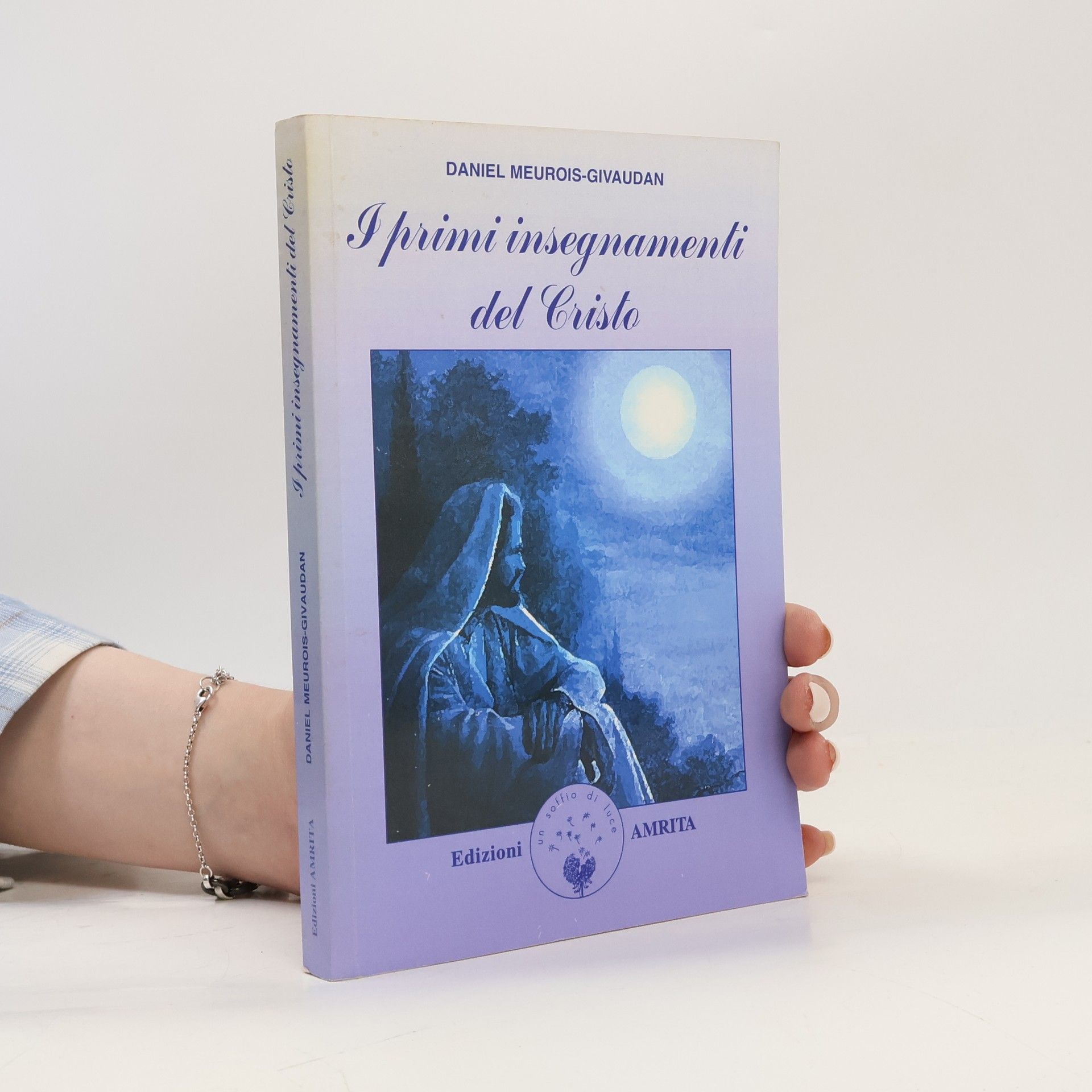 Daniel Meurois I primi insegnamenti del Cristo