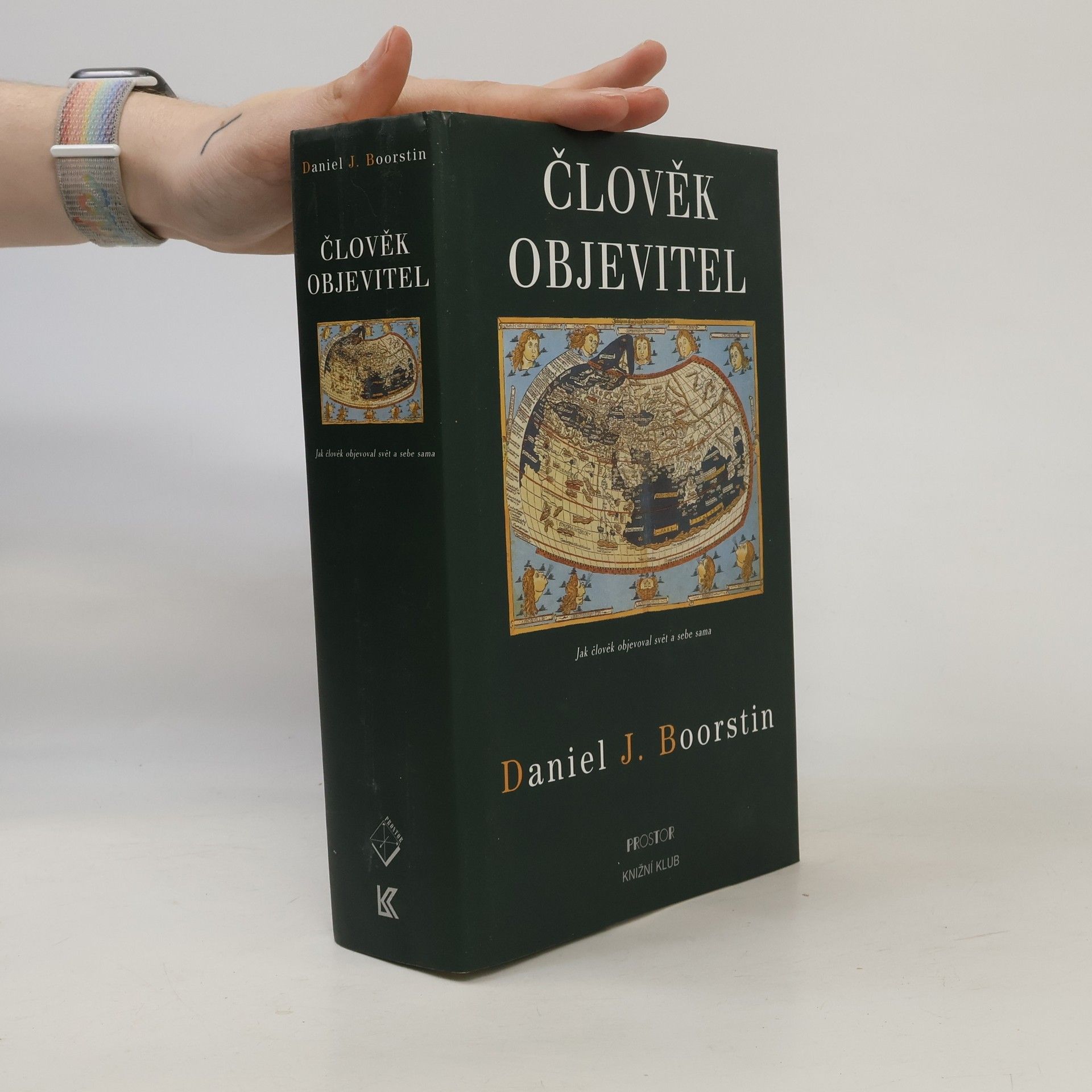 Daniel J. Boorstin Člověk objevitel. Jak člověk objevoval svět a sebe sama